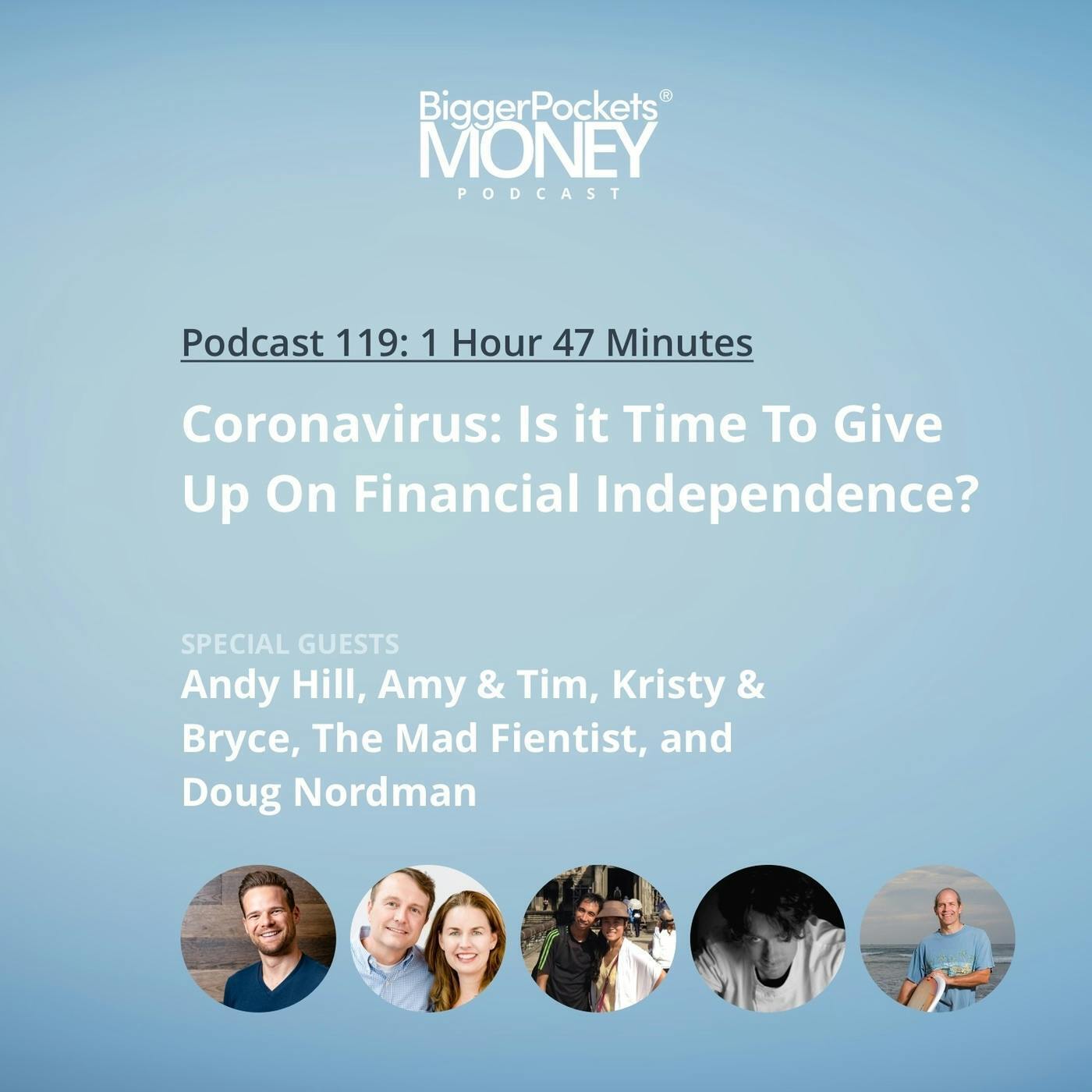 119: Coronavirus: Is it Time To Give Up On Financial Independence?