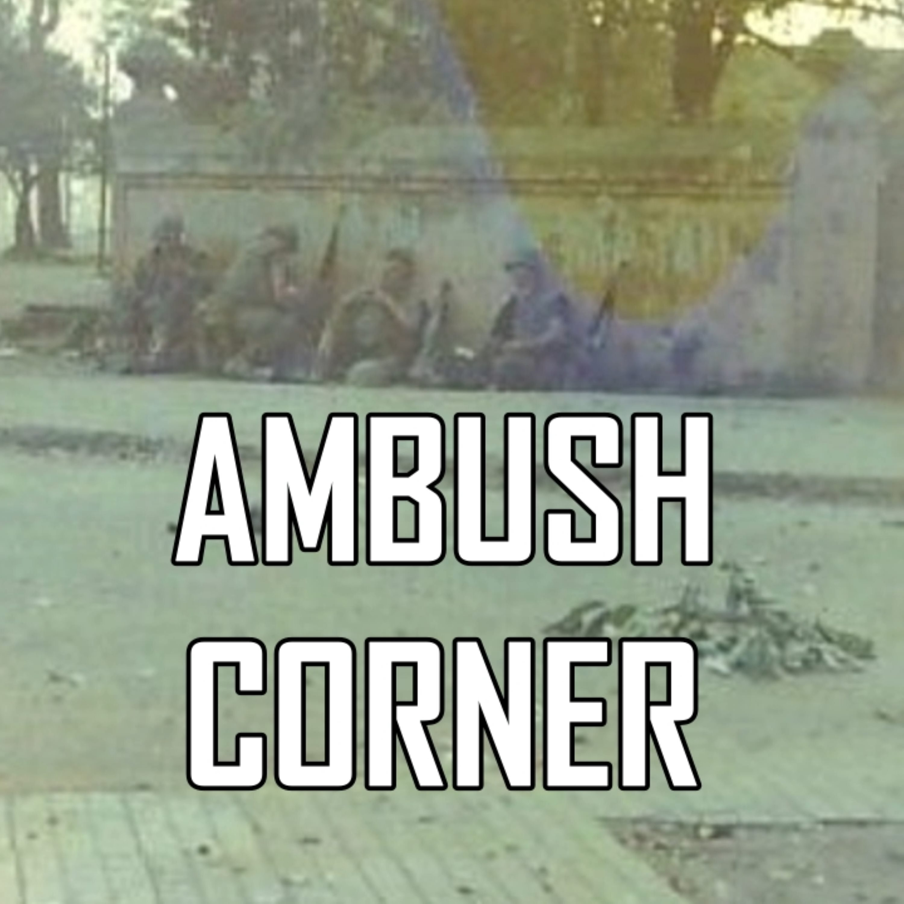 AMBUSH CORNER: The Battle That Changed Everything episode artwork