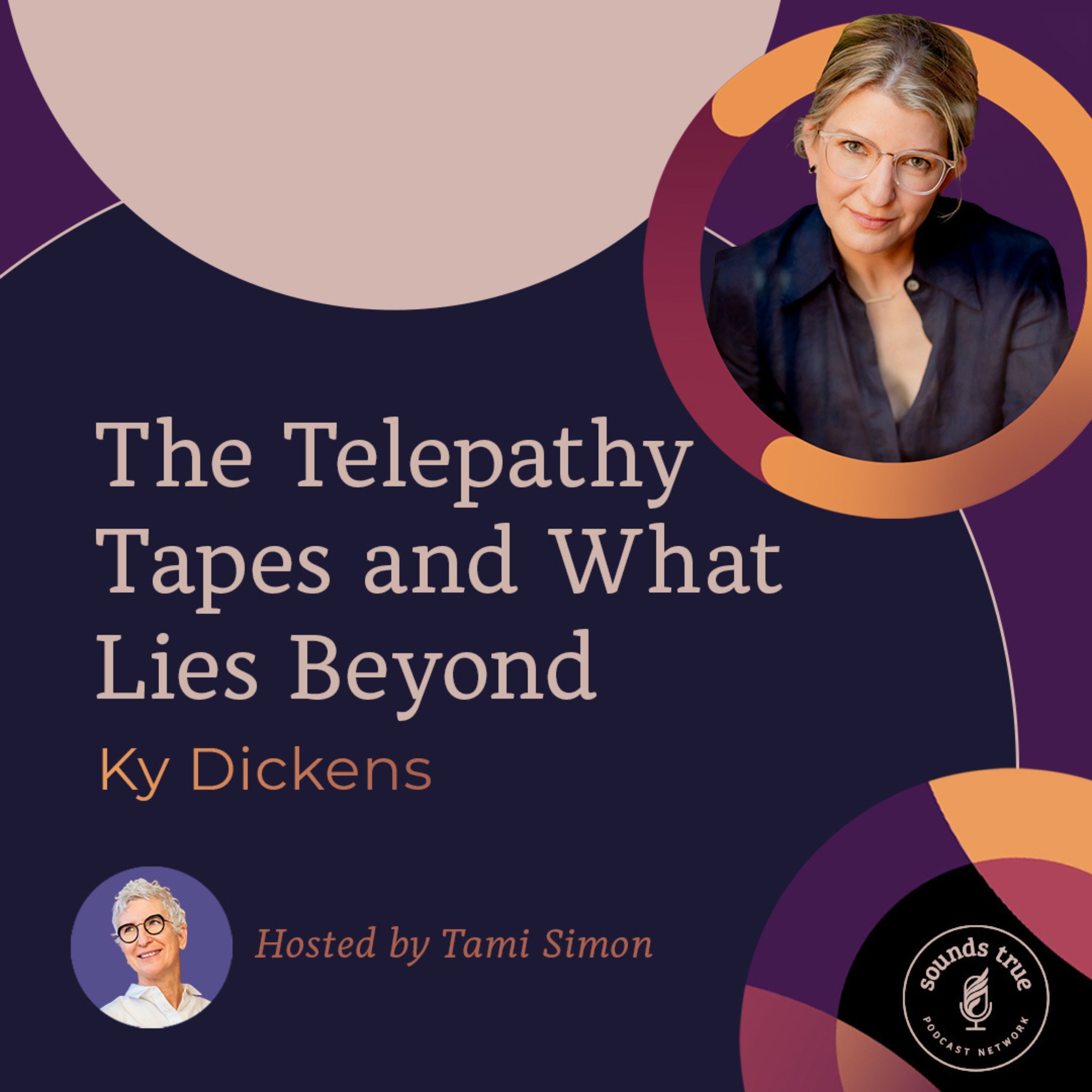 Ky Dickens: The Telepathy Tapes and What Lies Beyond