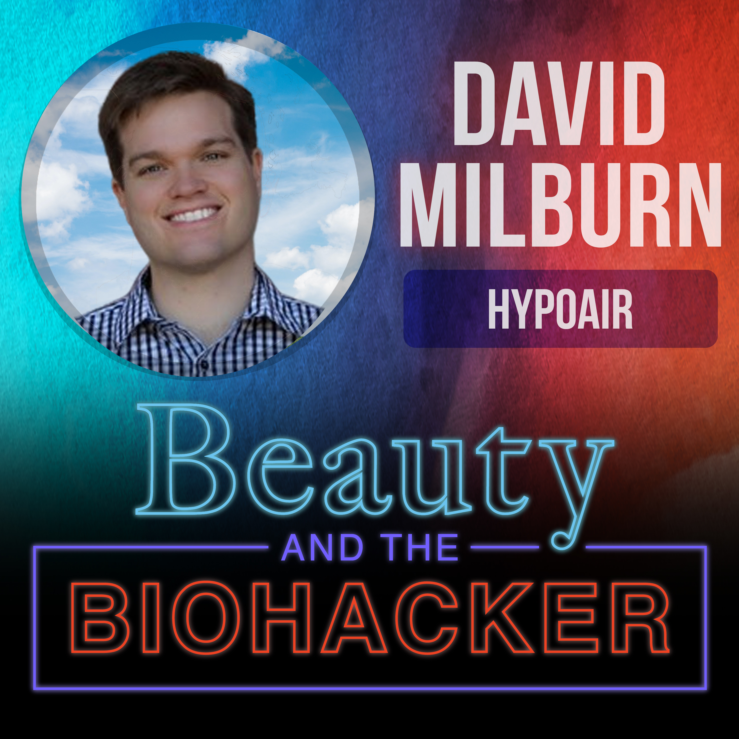 Beauty and the Biohacker