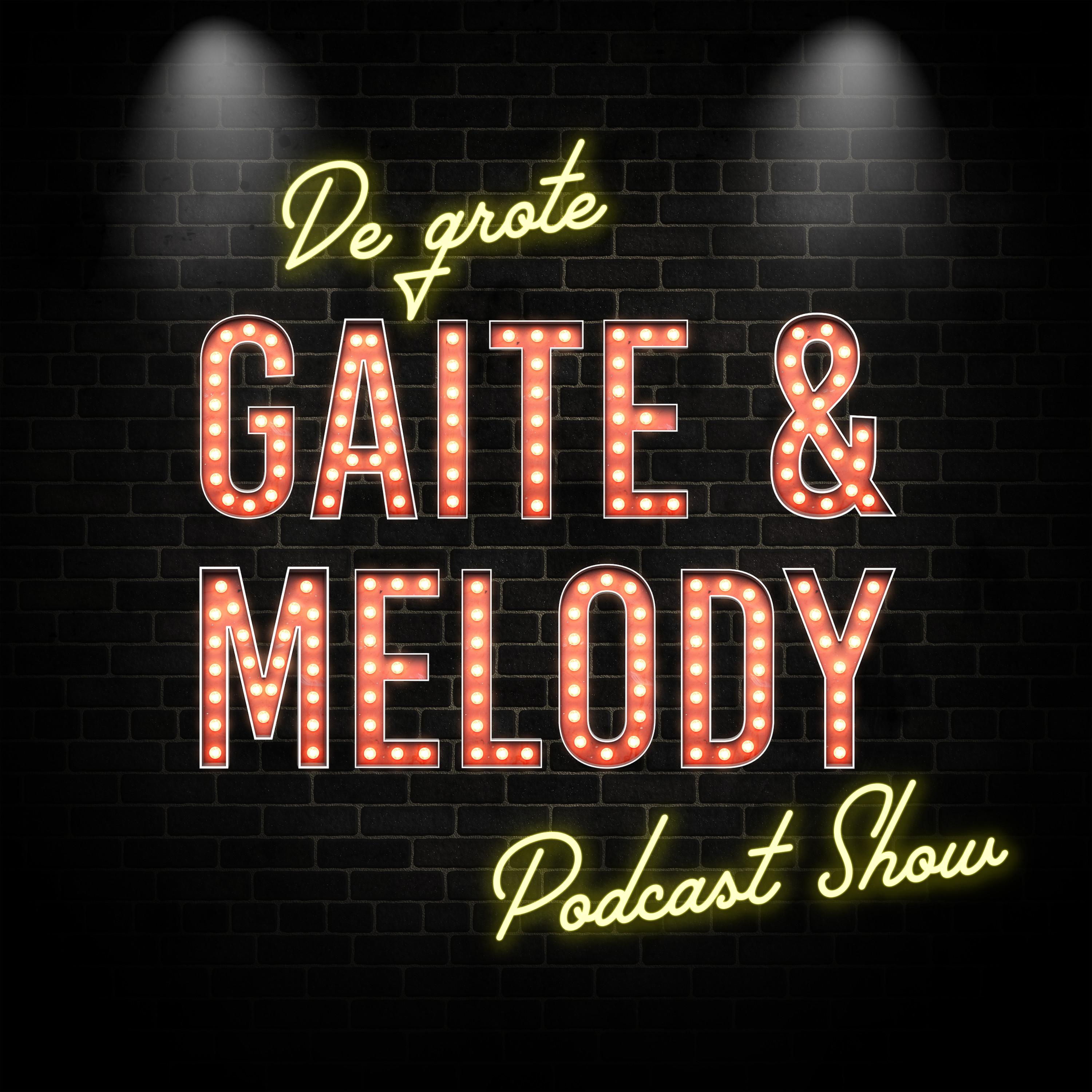 middelen residu De daadwerkelijke De Grote Gaite & Melody Podcast Show
