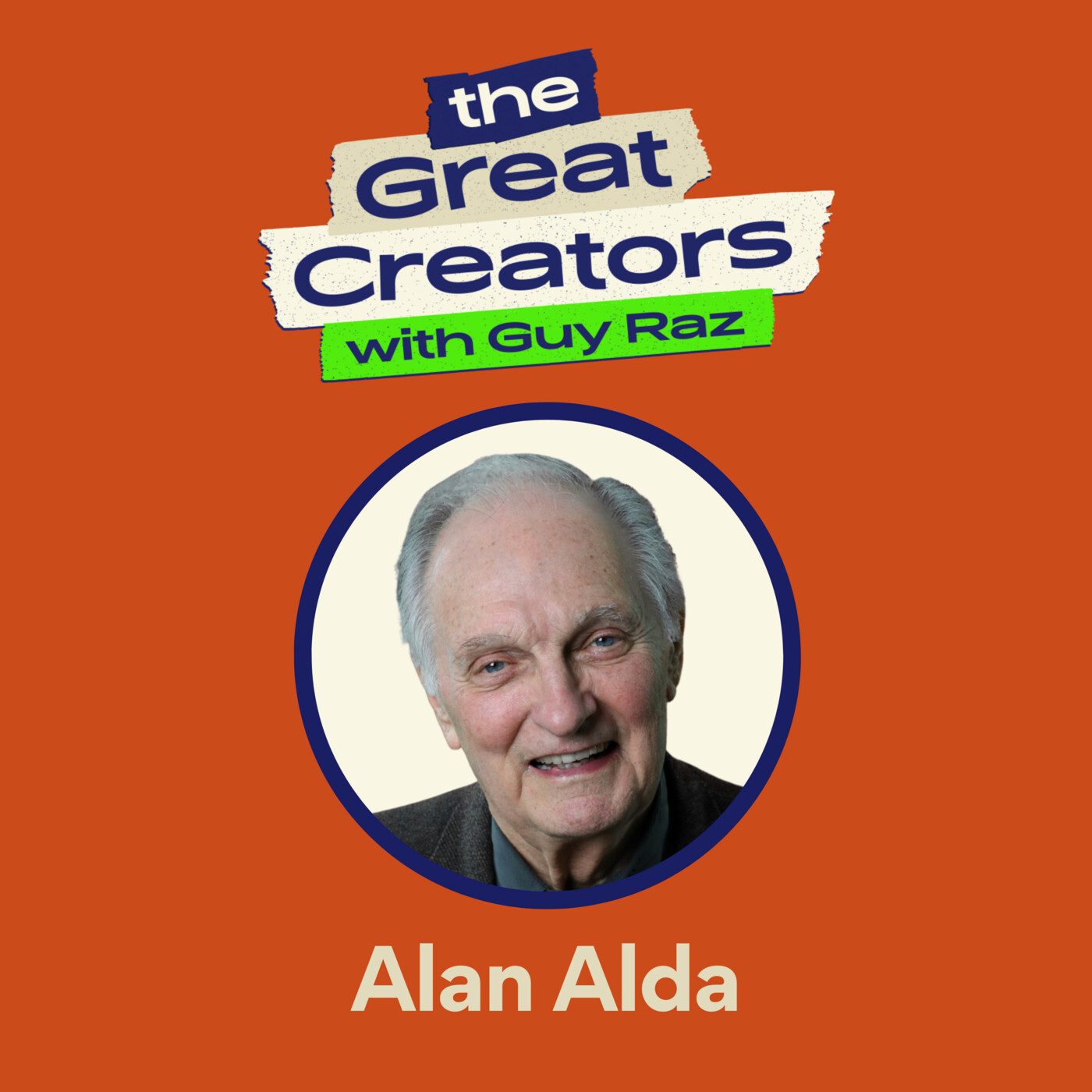 Alan Alda: The 87-Year-Old Legend on M*A*S*H, The West Wing, and Building  Chemistry Using Humor and Brutal Honesty — The Great Creators with Guy Raz