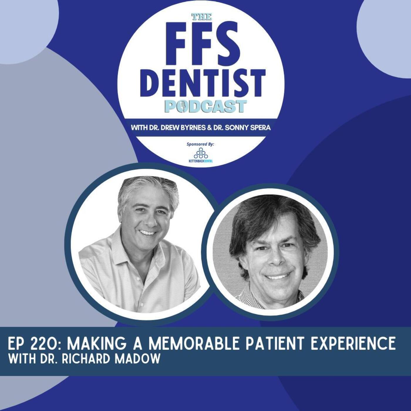 Making a Memorable Patient Experience with Dr. Richard Madow episode artwork
