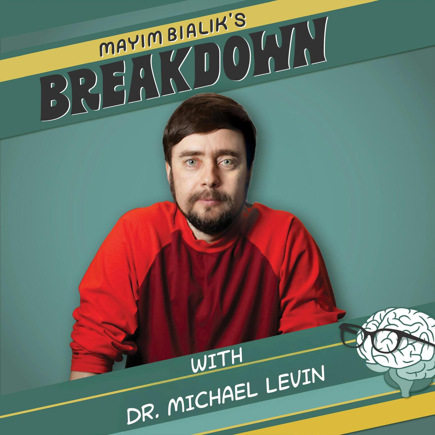 Tufts Biologist: AI Breakthroughs In Cancer & Limb Regeneration — And What They Reveal About Alien Intelligence & Human Biology | Dr. Michael Levin — Mayim Bialik's Breakdown cover