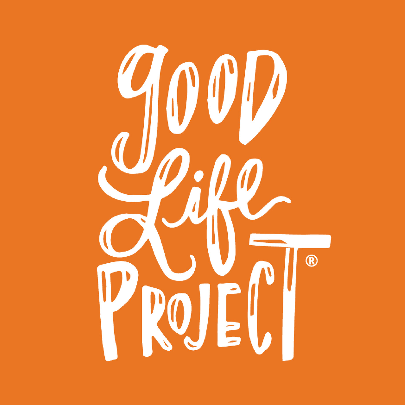 Good Life Project Podcast Addict