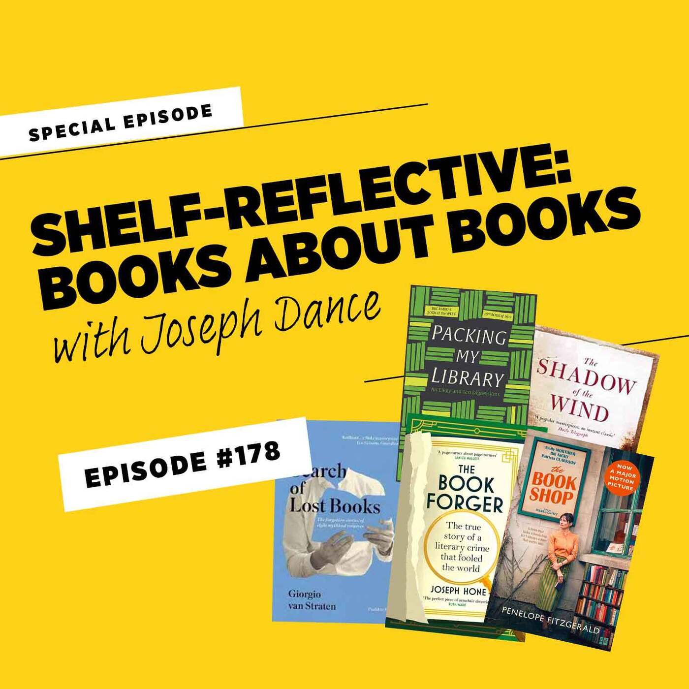 Shelf-reflective: Books about Books, with Joseph Dance • #178 Shelf-reflective: Books about Books, with Joseph Dance • #178