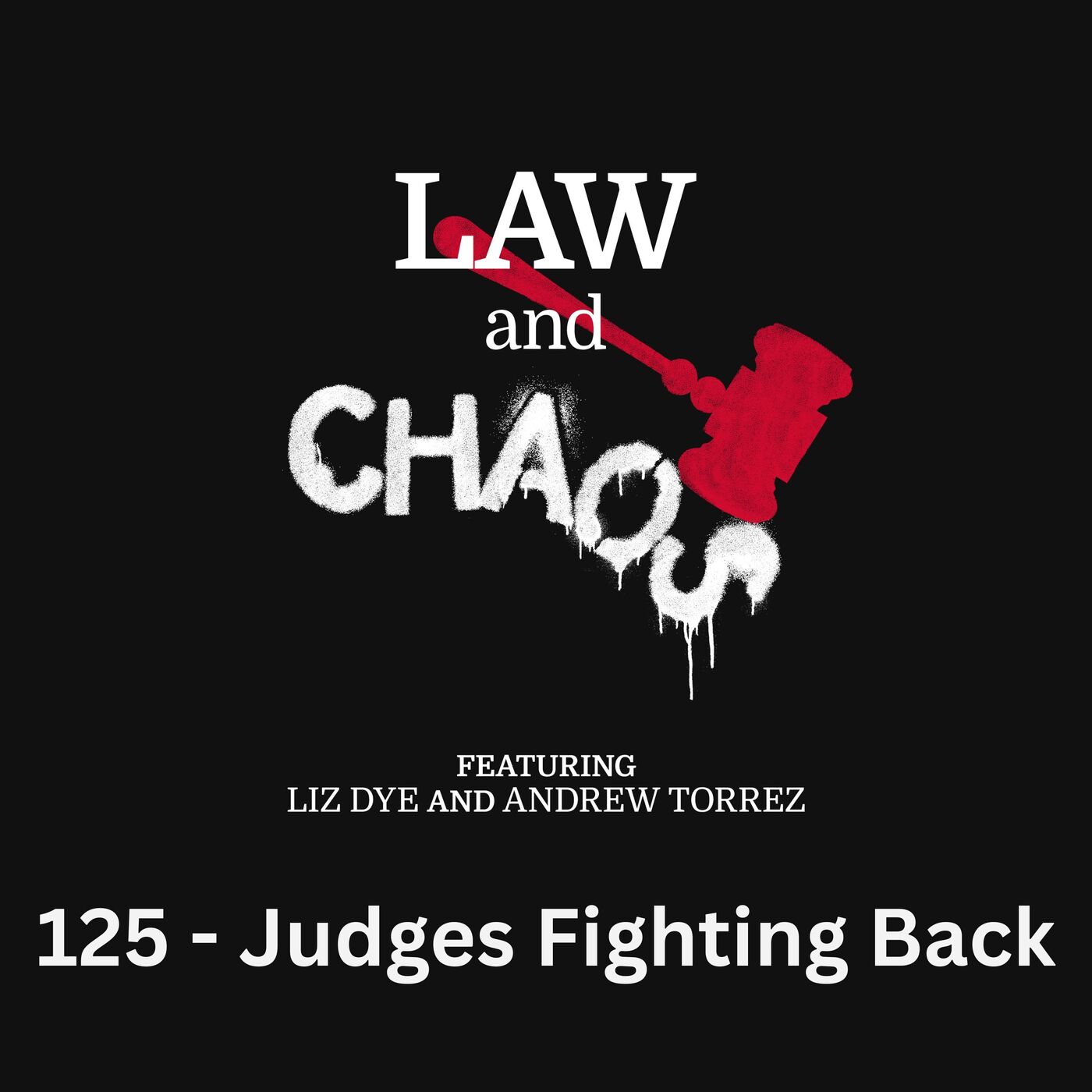 Ep 125 — Trial Judges Stand Up As SCOTUS Cowers