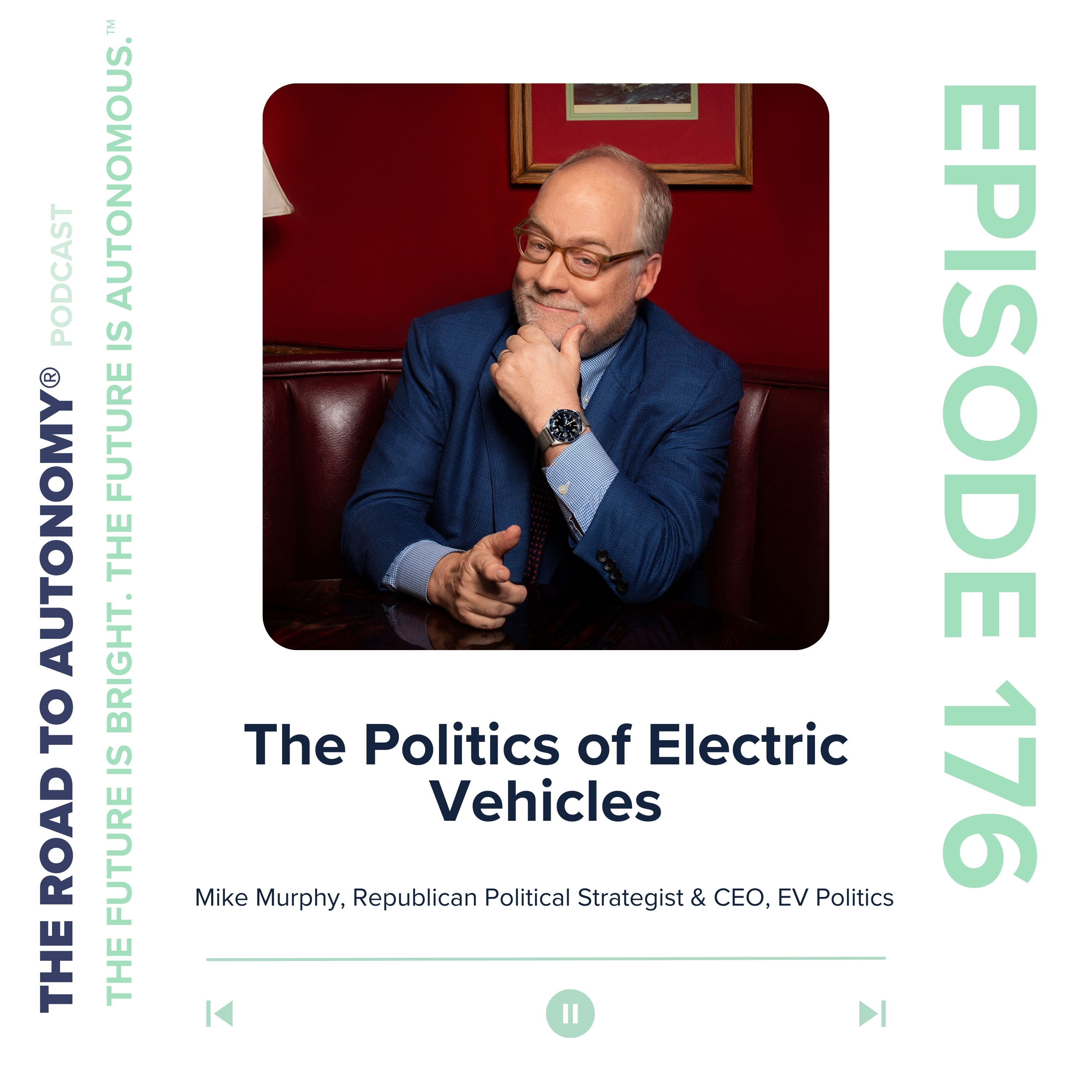 Episode 176 | The Politics of Electric Vehicles