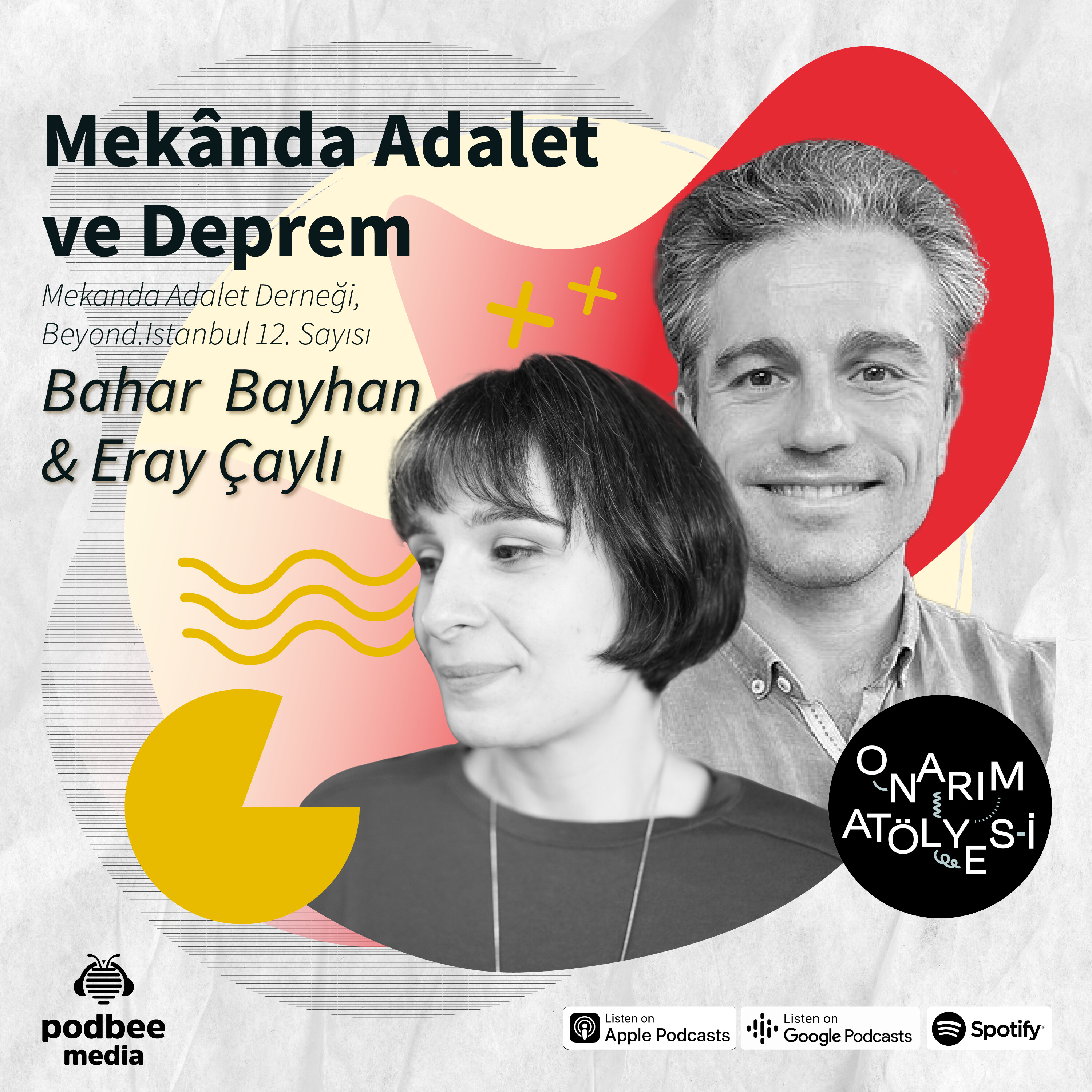 S1E21: Mekânda Adalet ve Deprem // Konuklar: Bahar Bayhan & Eray Çaylı