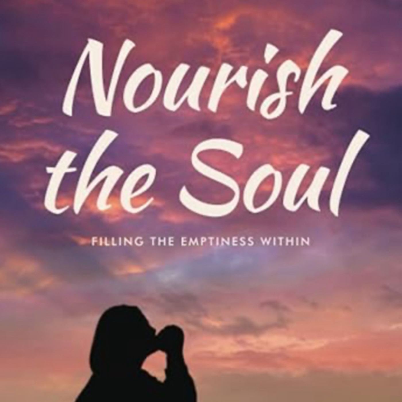 Nourish The Soul: Filling the Emptiness Within by Bracha Goetz