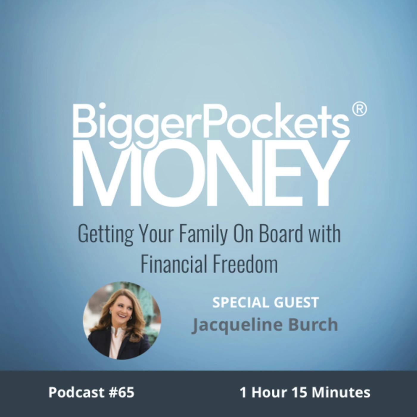 65: Getting Your Family on Board with Financial Freedom with Jacqueline Burch