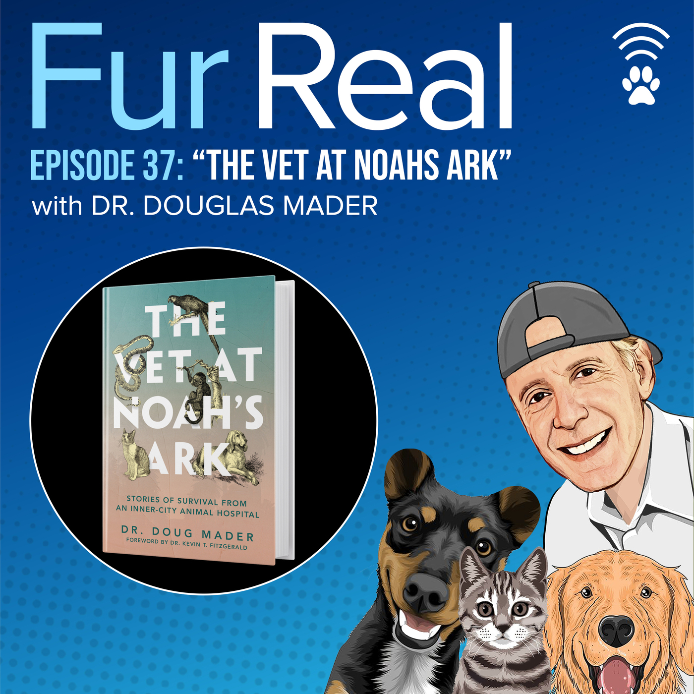 "THE VET AT NOAHS ARK" Dr. Douglas Mader