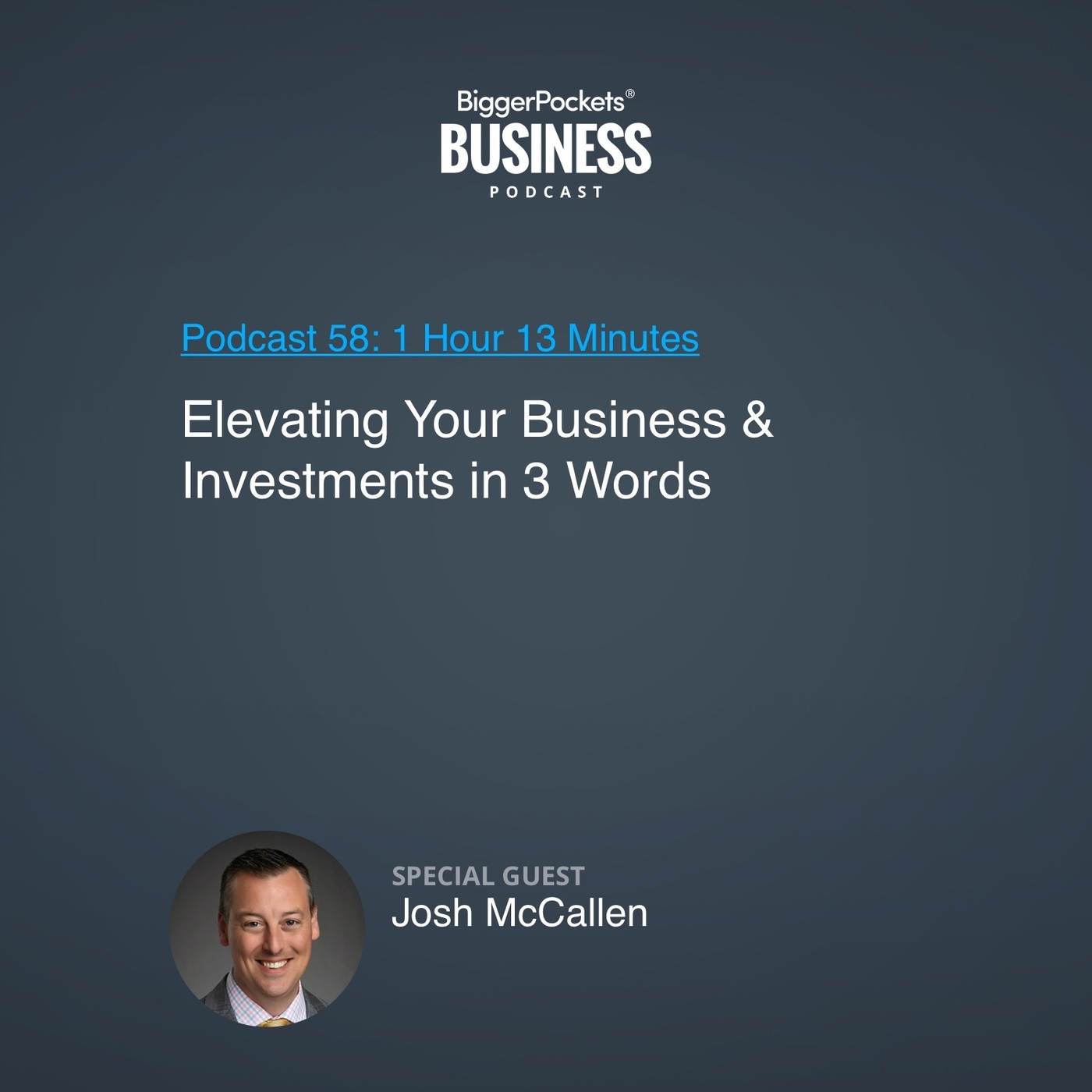 Elevating Your Business & Investments in 3 Words With Josh McCallen