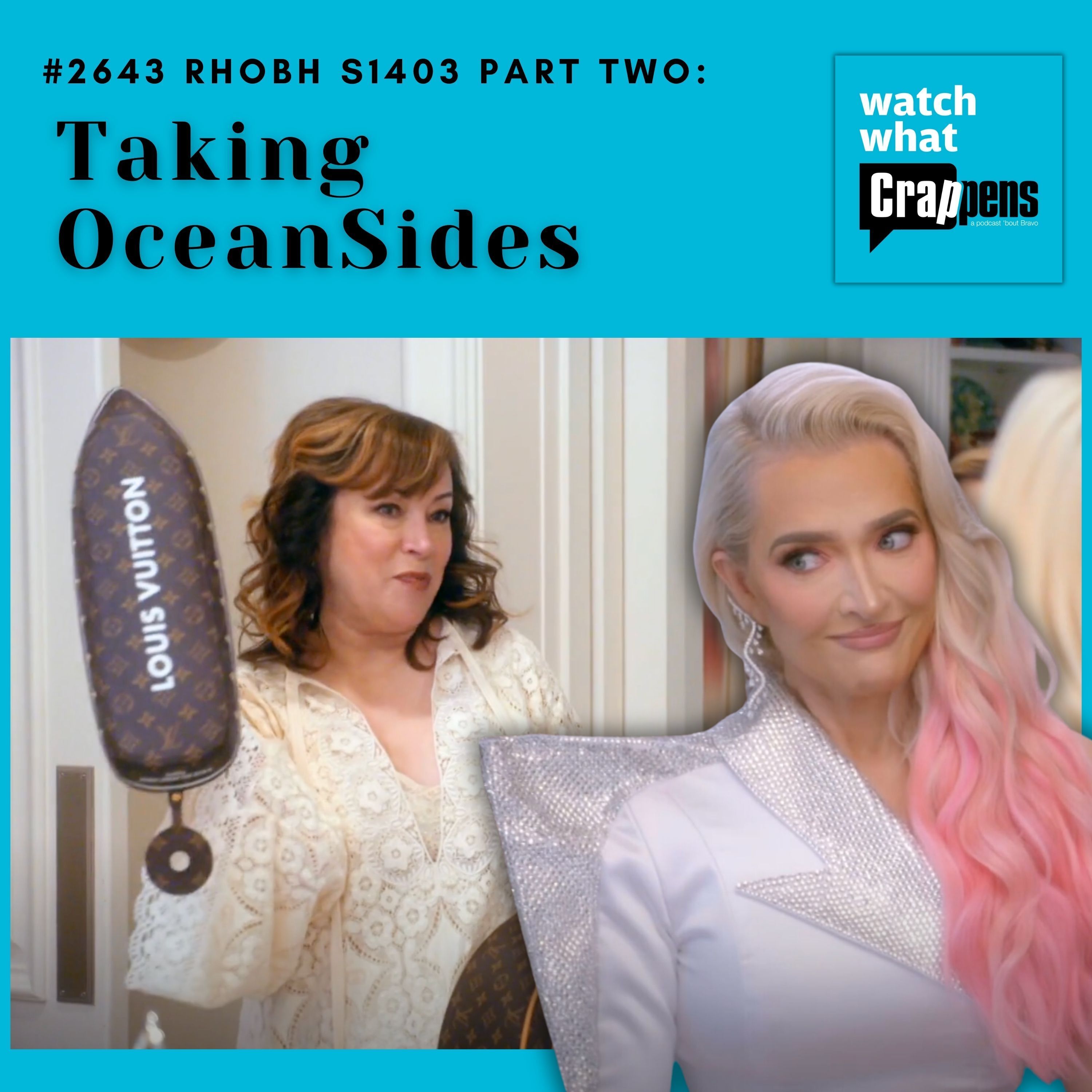 #2643 RHOBH S1403 Part Two: Taking OceanSides