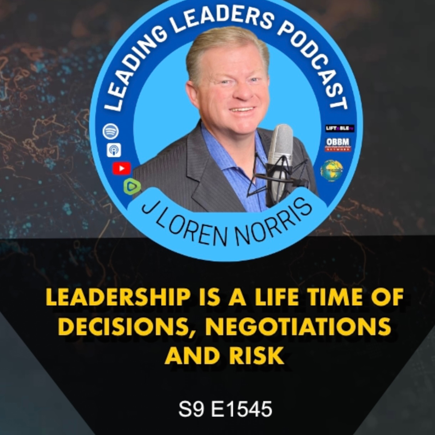 LEADERSHIP IS A LIFE TIME OF DECISIONS, NEGOTIATIONS AND RISK