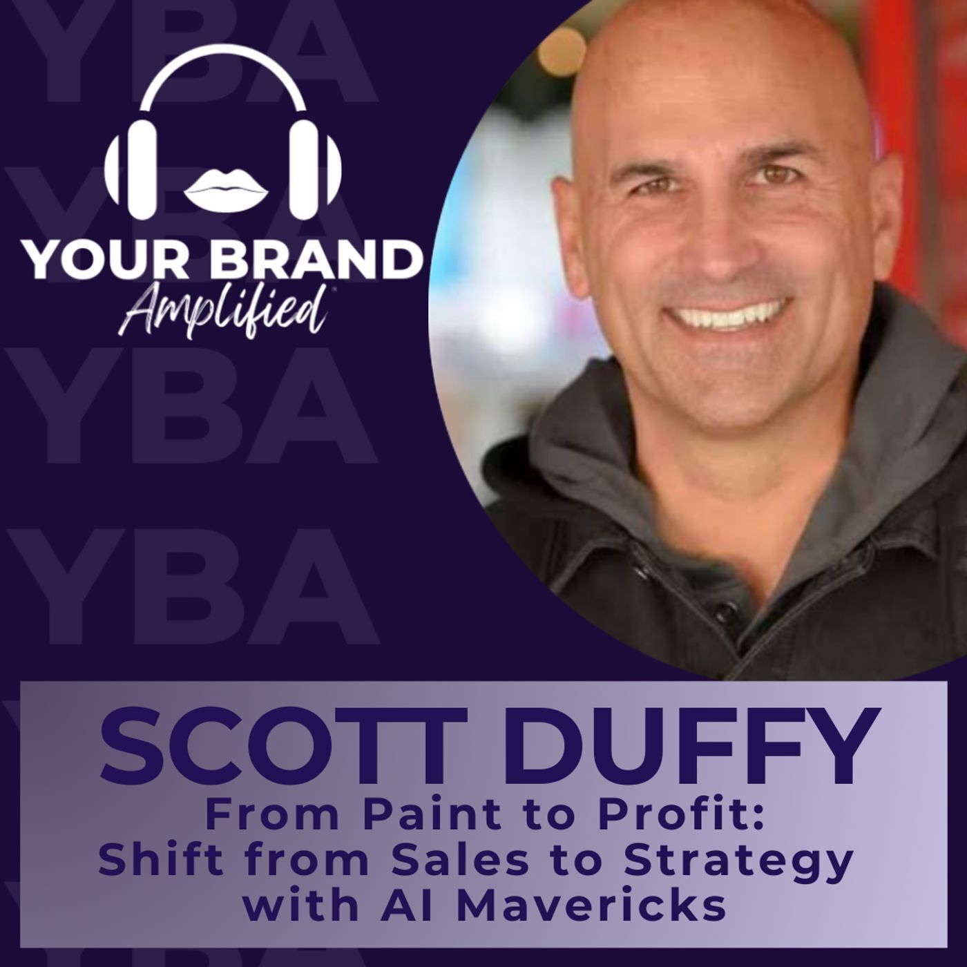 S E382: From Paint to Profit: Scott Duffy's Shift from Sales to Strategy with AI Mavericks episode artwork