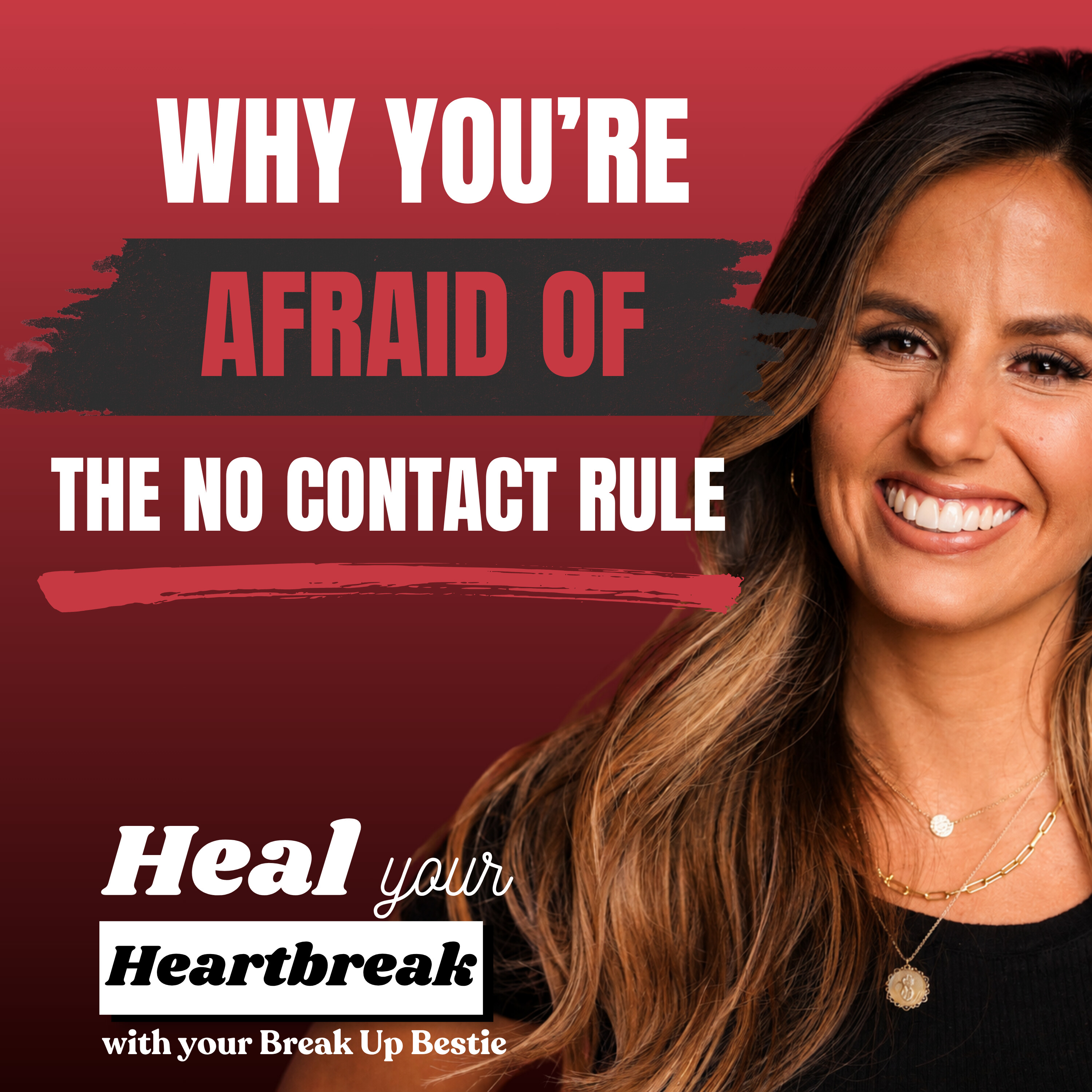 #75 Why You’re Afraid of the No Contact Rule episode artwork