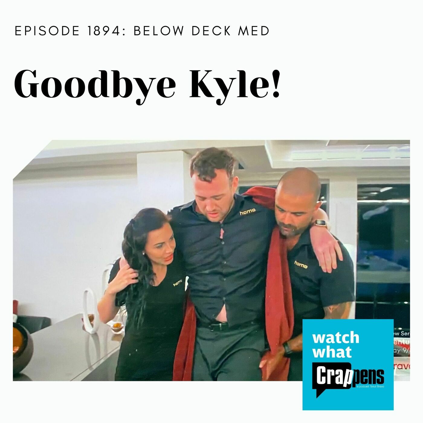 BelowDeckMed:  Goodbye Kyle!