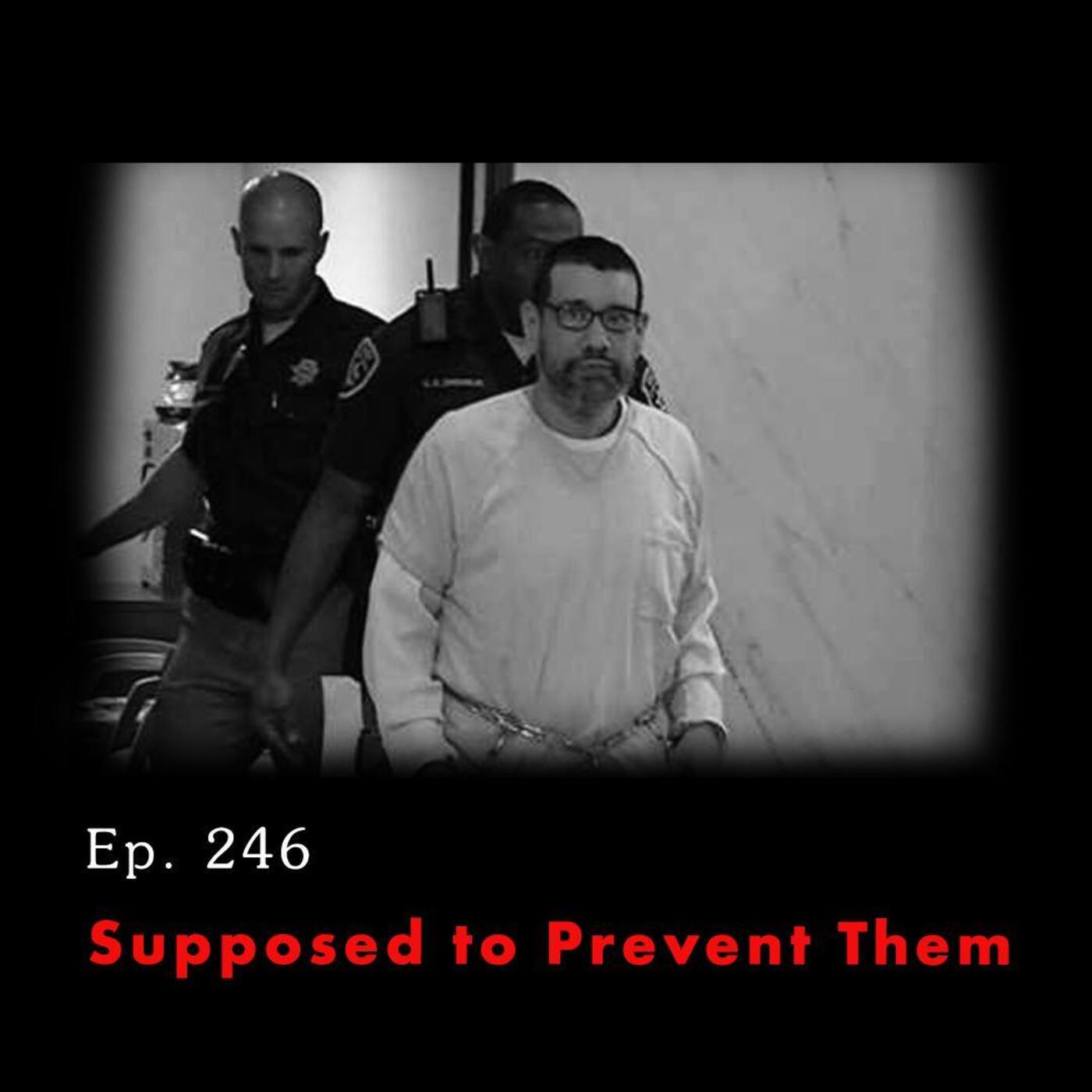 Tunnel Vision: Nebraska v. Dr. Anthony Garcia ep. 246: Supposed to Prevent Them episode artwork