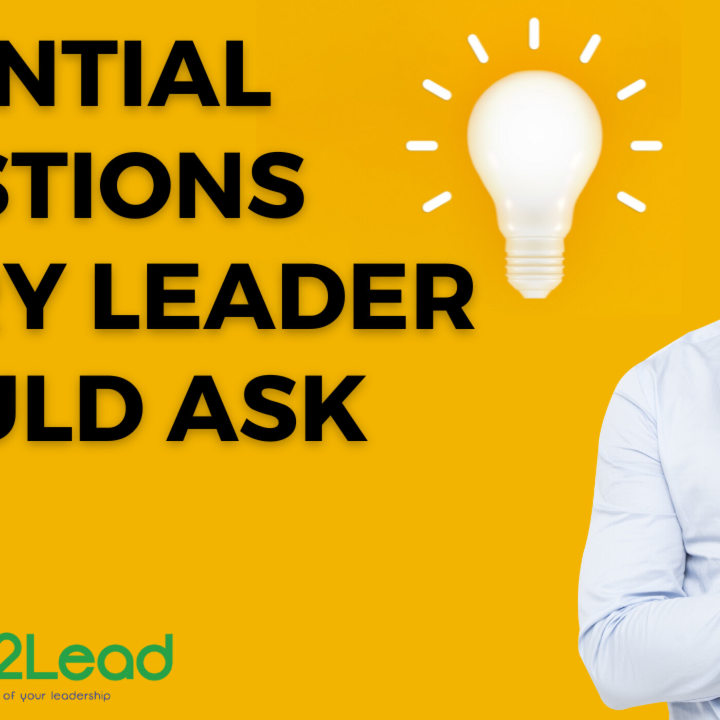 Episode 191: The Essential Questions Every Leader Should Ask pt. 1