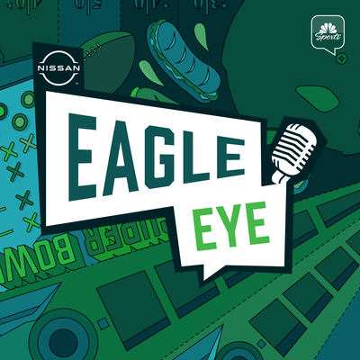 Eagle Eye A Philadelphia Eagles Podcast