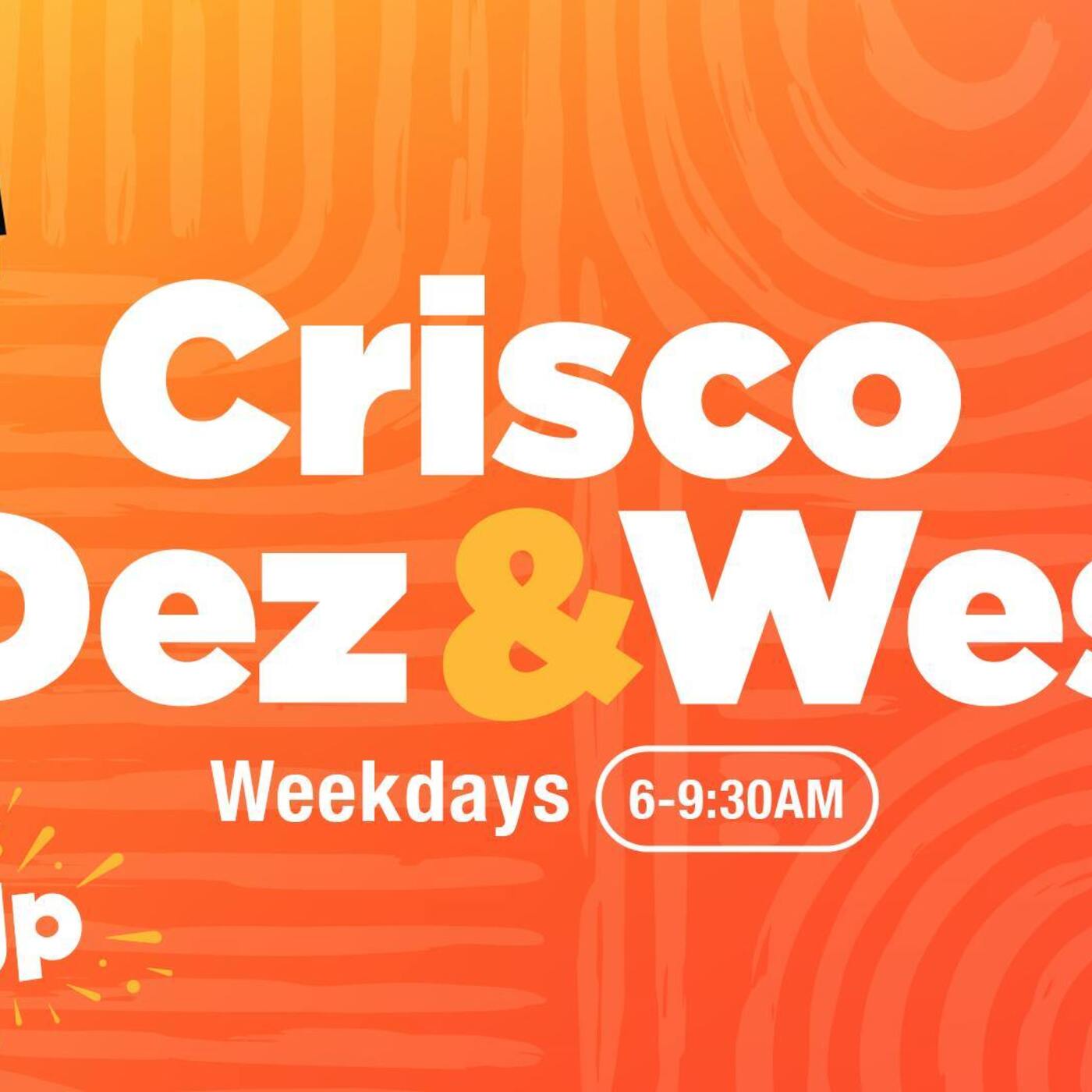 Crisco, Dez & Wes