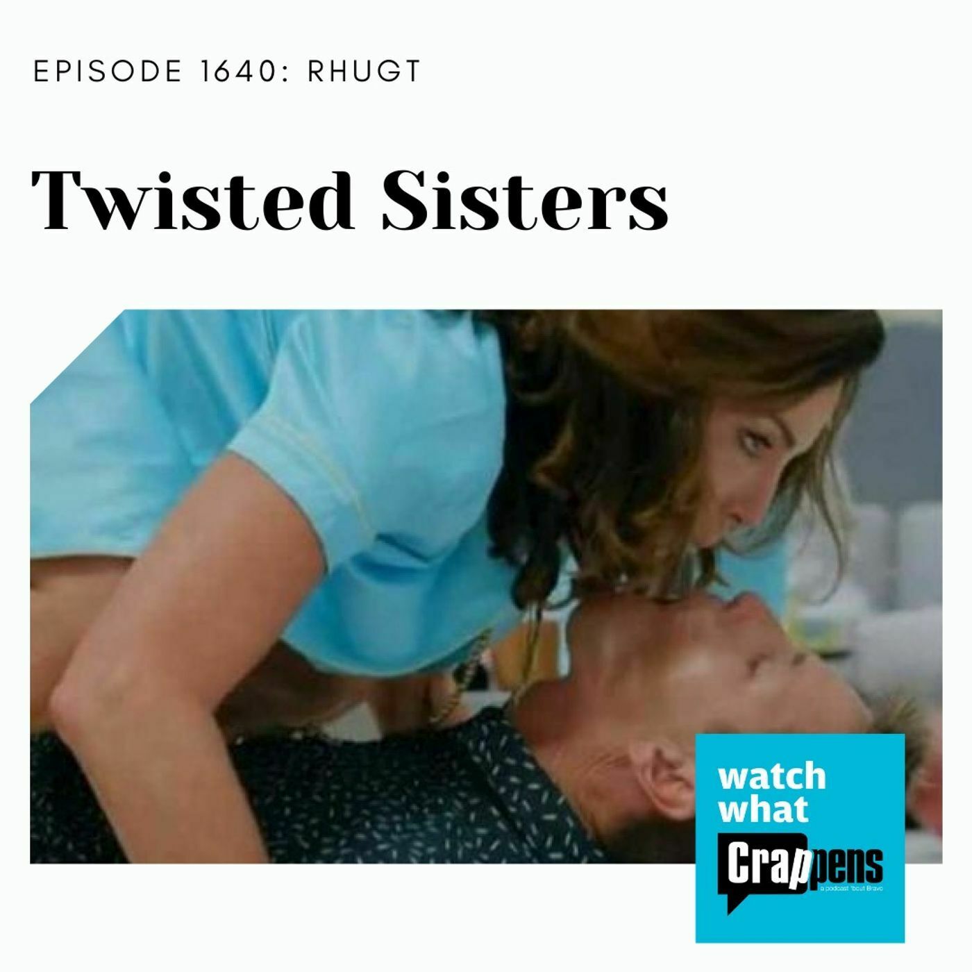 RHUGT: Twisted Sisters