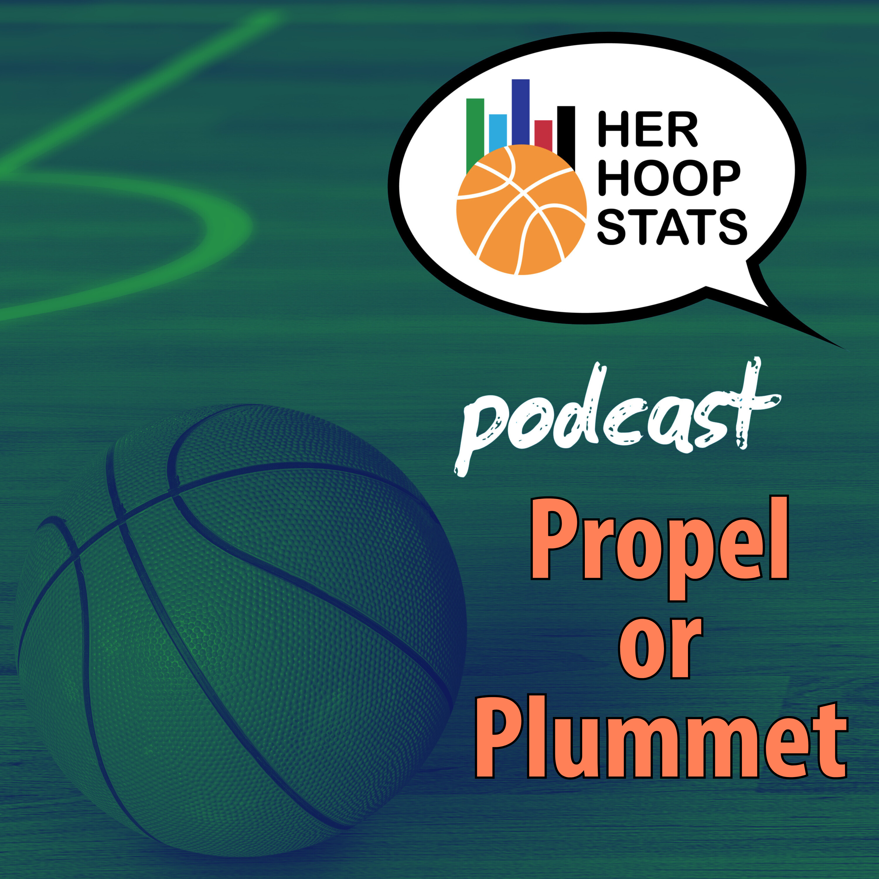 Propel or Plummet | The Her Hoop Stats Podcast