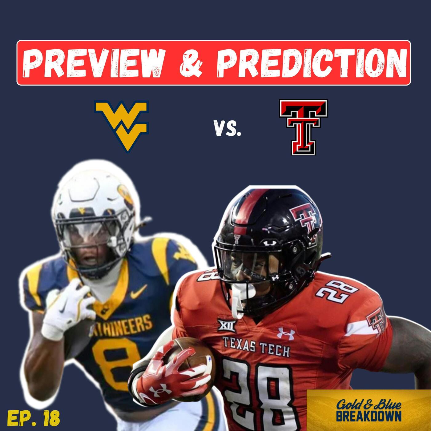 Ep. 18: Gold & Blue Breakdown | West Virginia vs. Texas Tech Preview & Prediction episode artwork