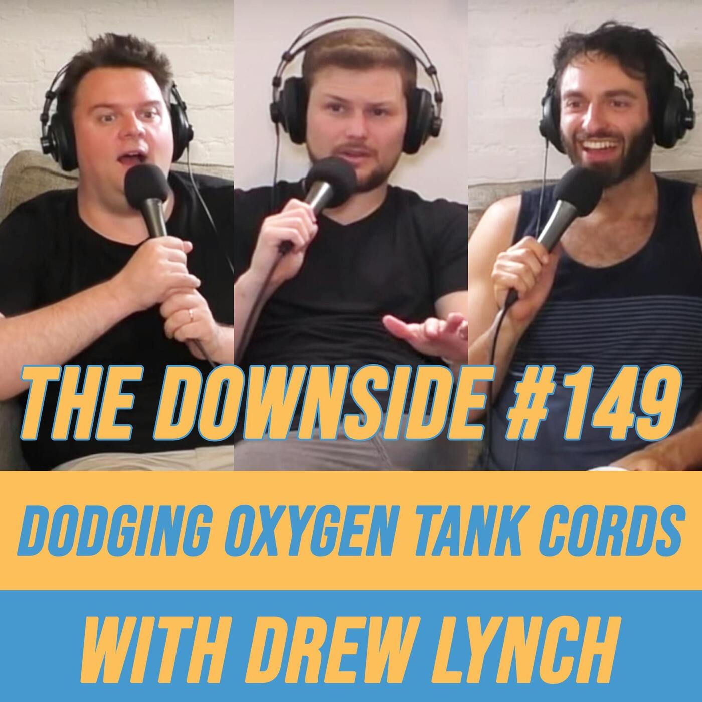 #149 Dodging Oxygen Tank Cords with Drew Lynch