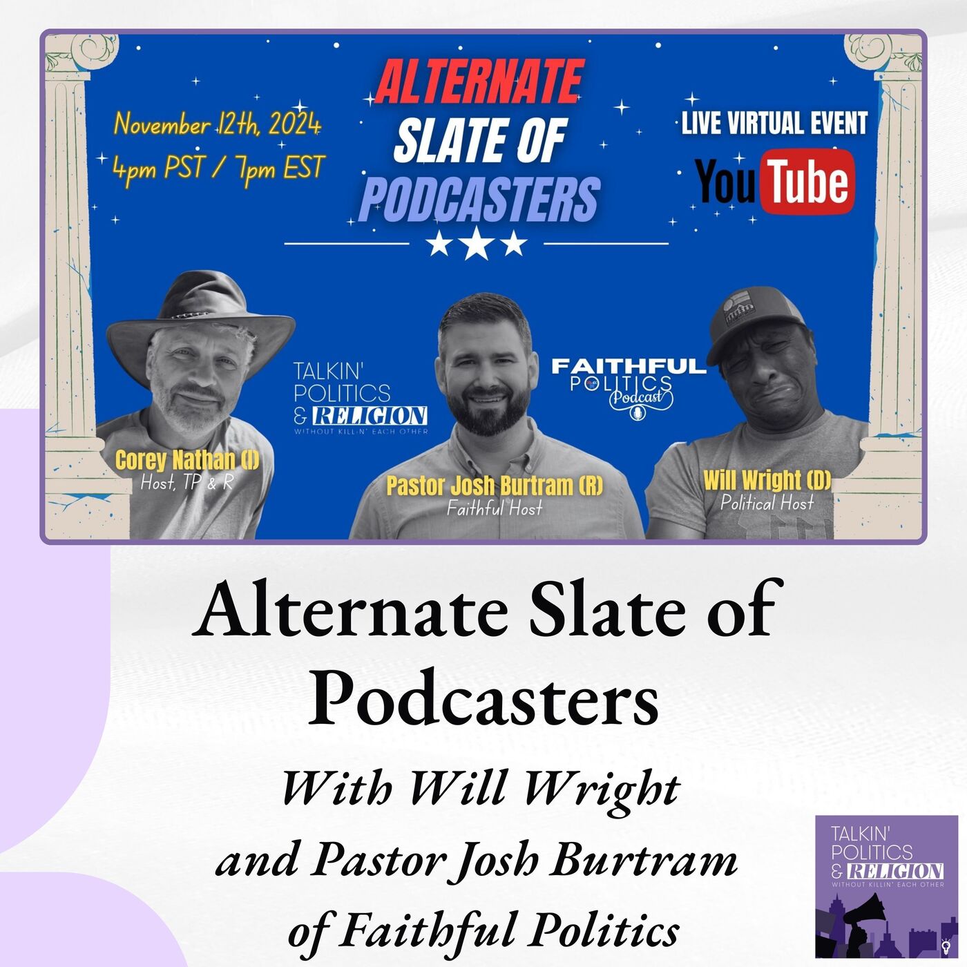 Alternate Slate of Podcasters: A Republican, a Democrat and an Independent Reflect on the Election and a 2nd Trump Term