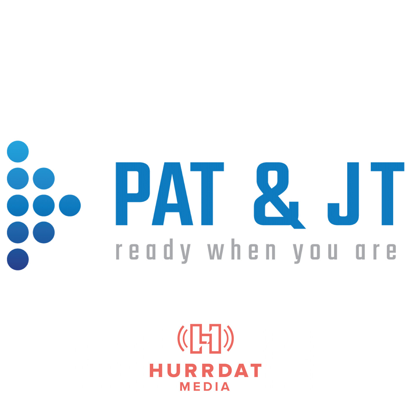 Pat and JT Podcast