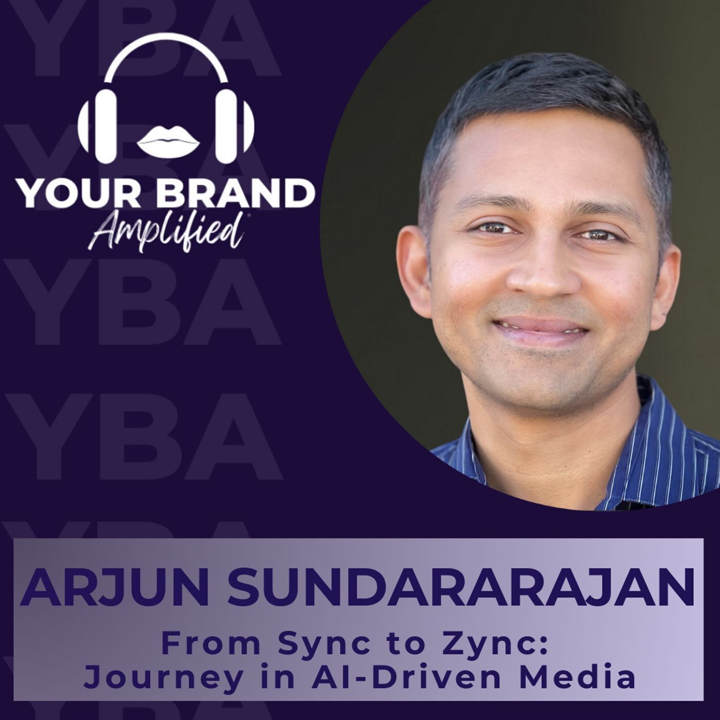S E364: From Sync to Zync: Arjun S.'s Journey in AI-Driven Media episode artwork