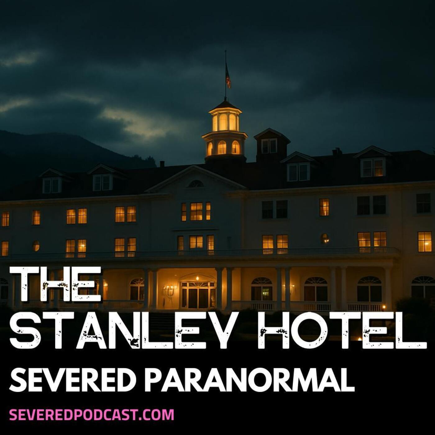Paranormal: The Stanley Hotel