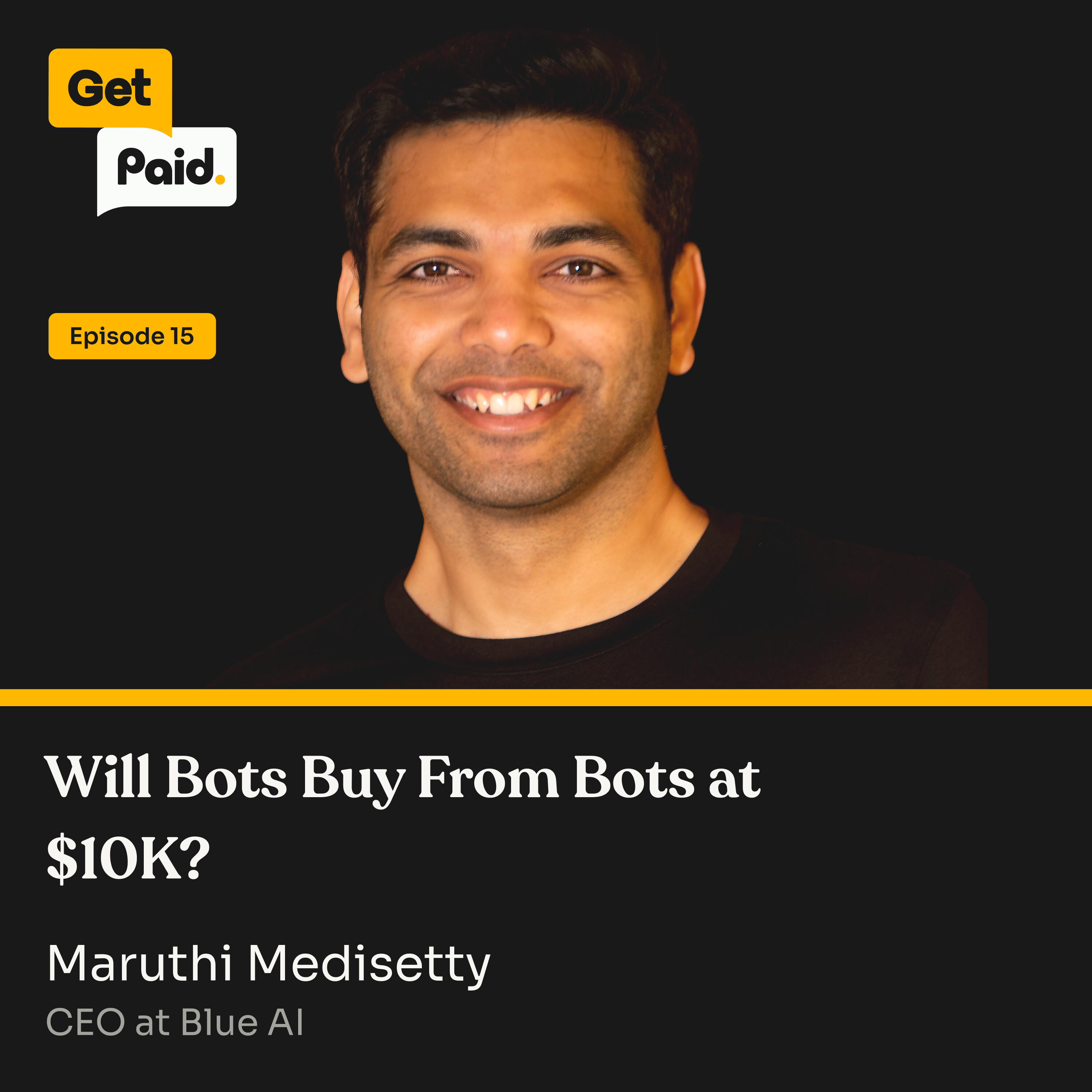 S2E15: Will Bots Buy From Bots at $10K?  | Maruthi Medisetty (Blue AI)