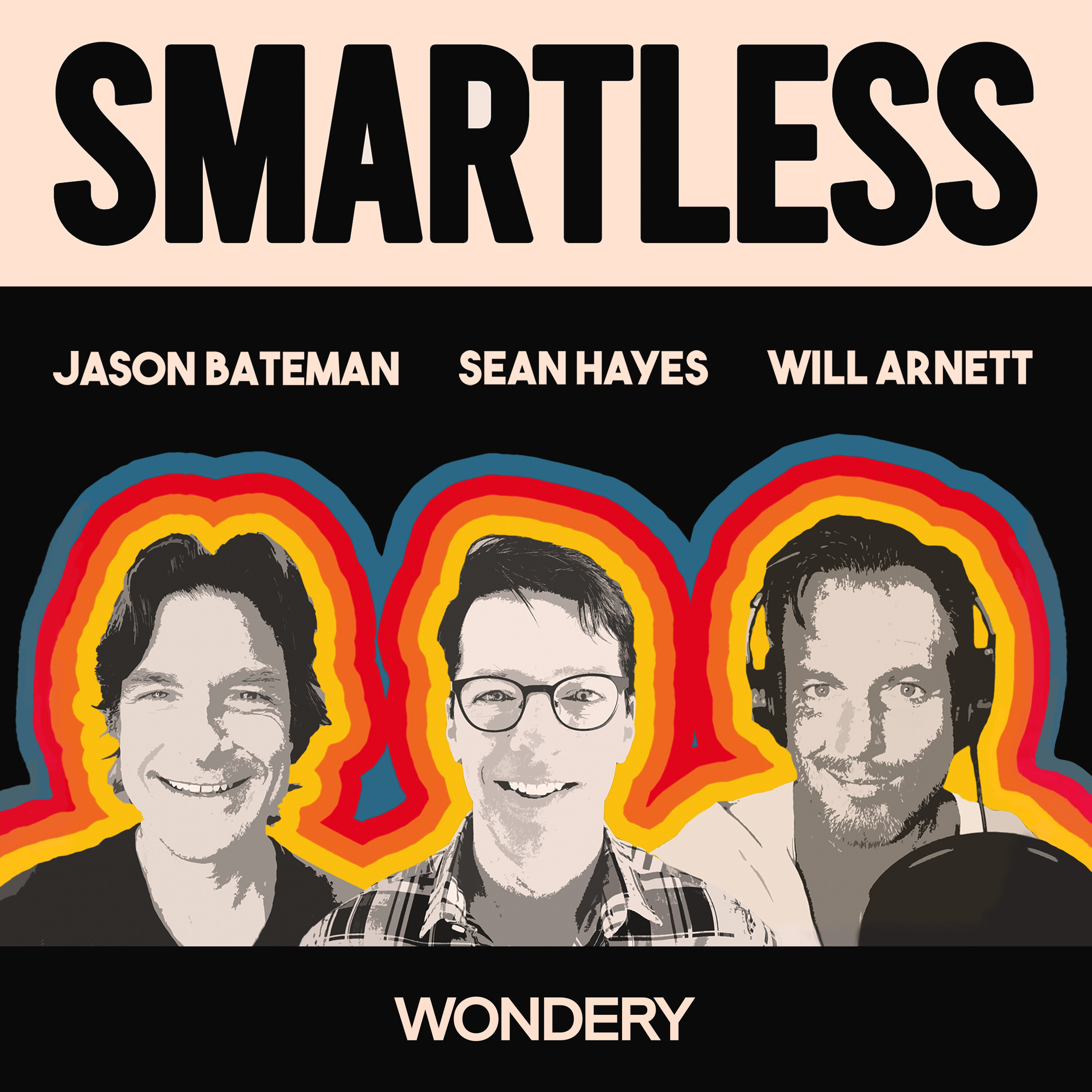 SmartLess:Jason Bateman, Sean Hayes, Will Arnett