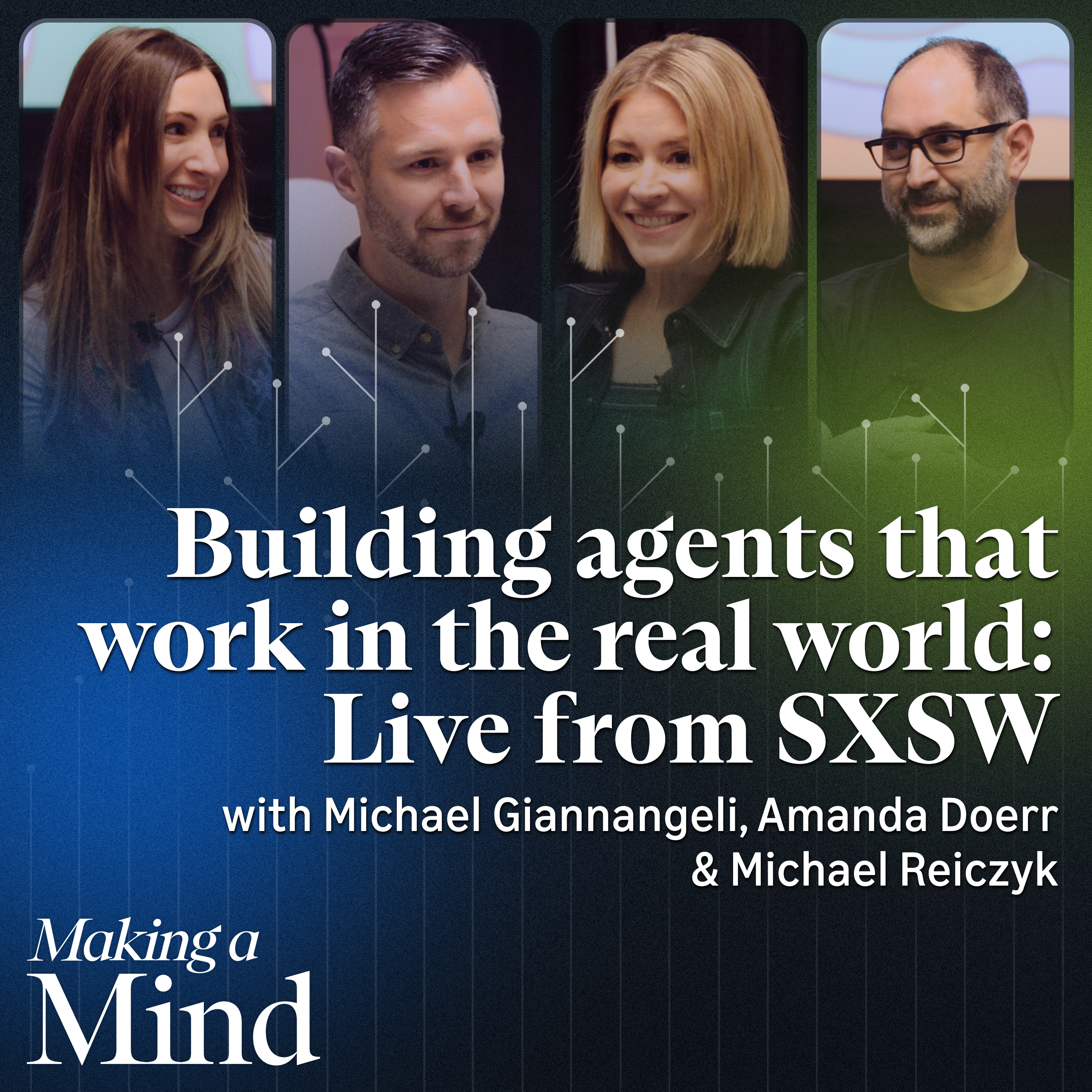 BONUS - Building agents that work in the real world: Live from SXSW