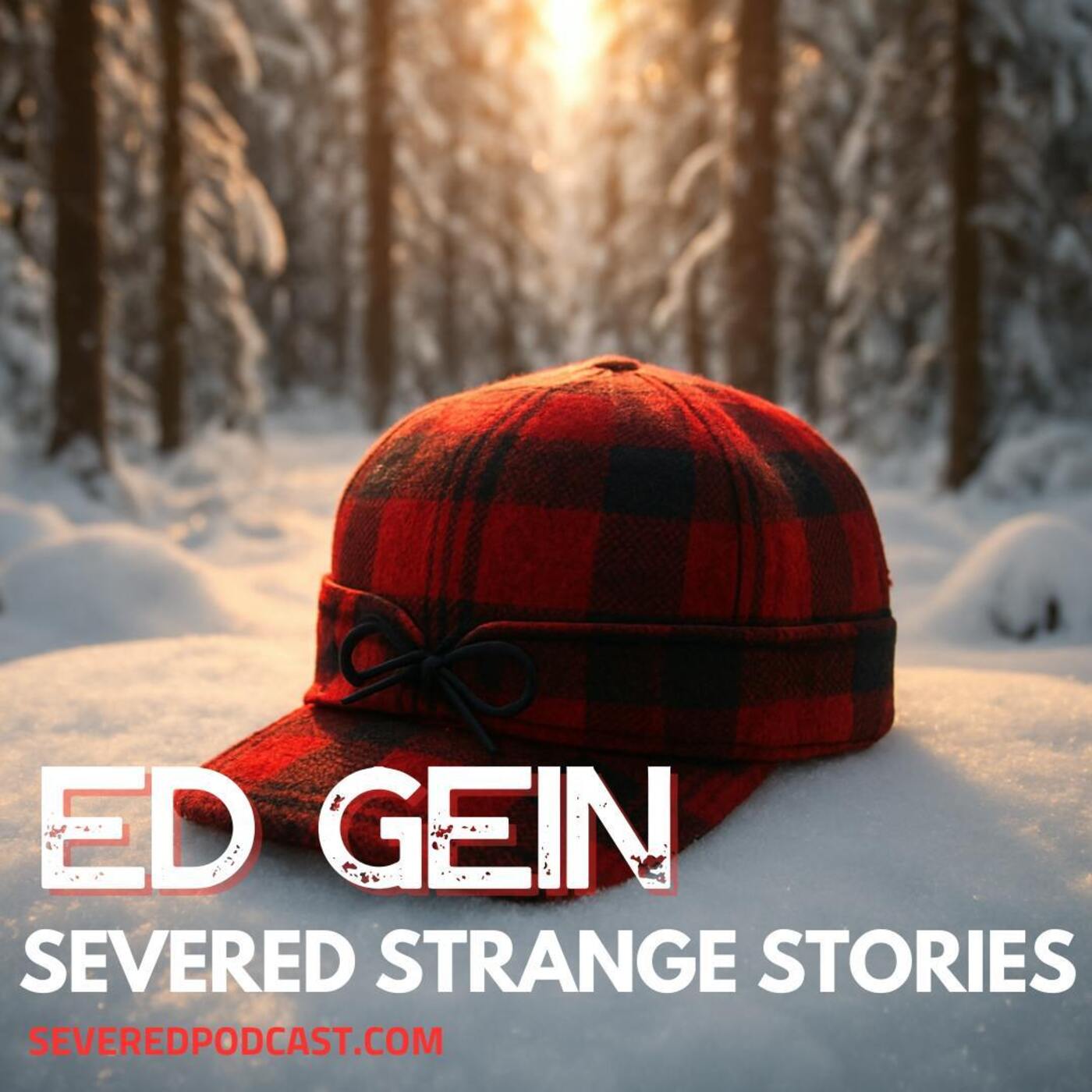 Strange Stories: Ed Gein