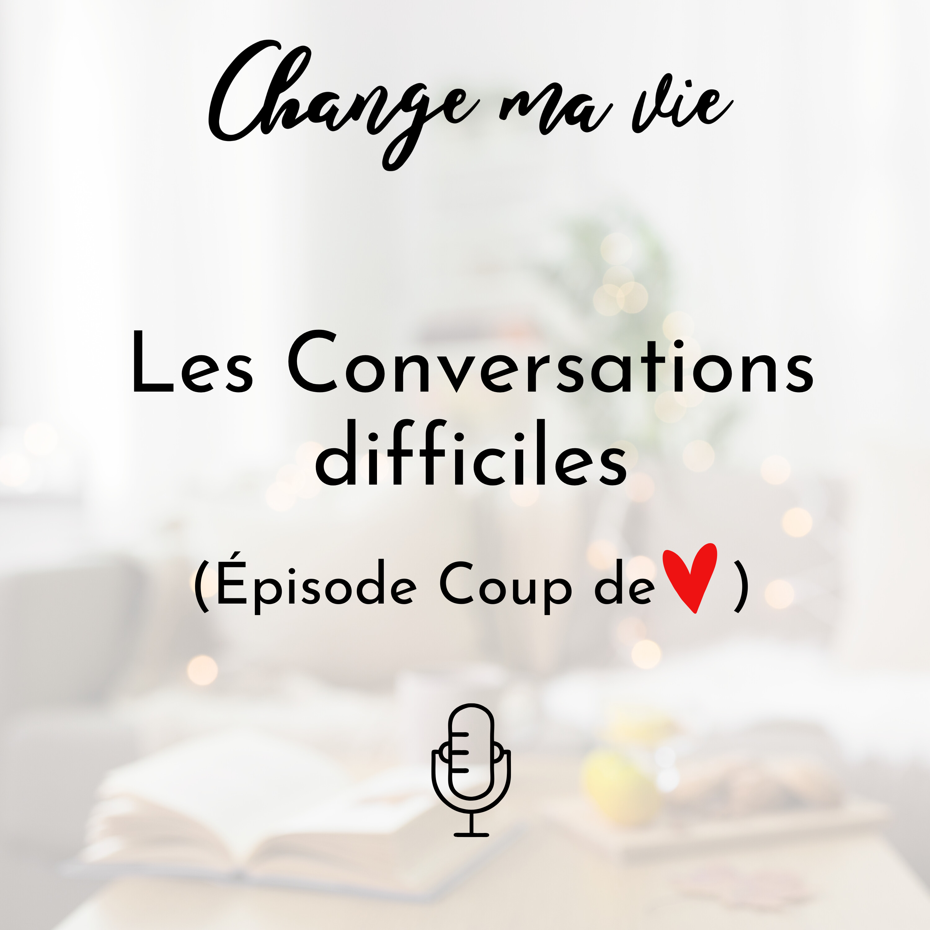 Les Conversations difficiles (Coup de ❤️)