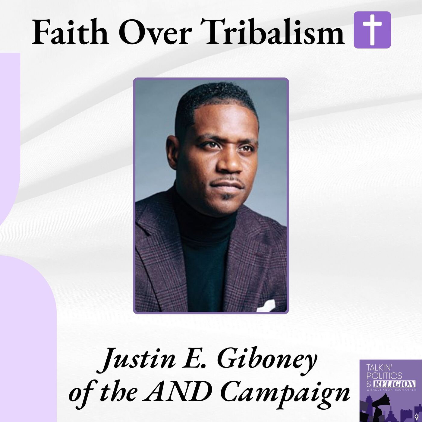 Justin Giboney on the Black Church, Civic Courage, and Healing Our Divides