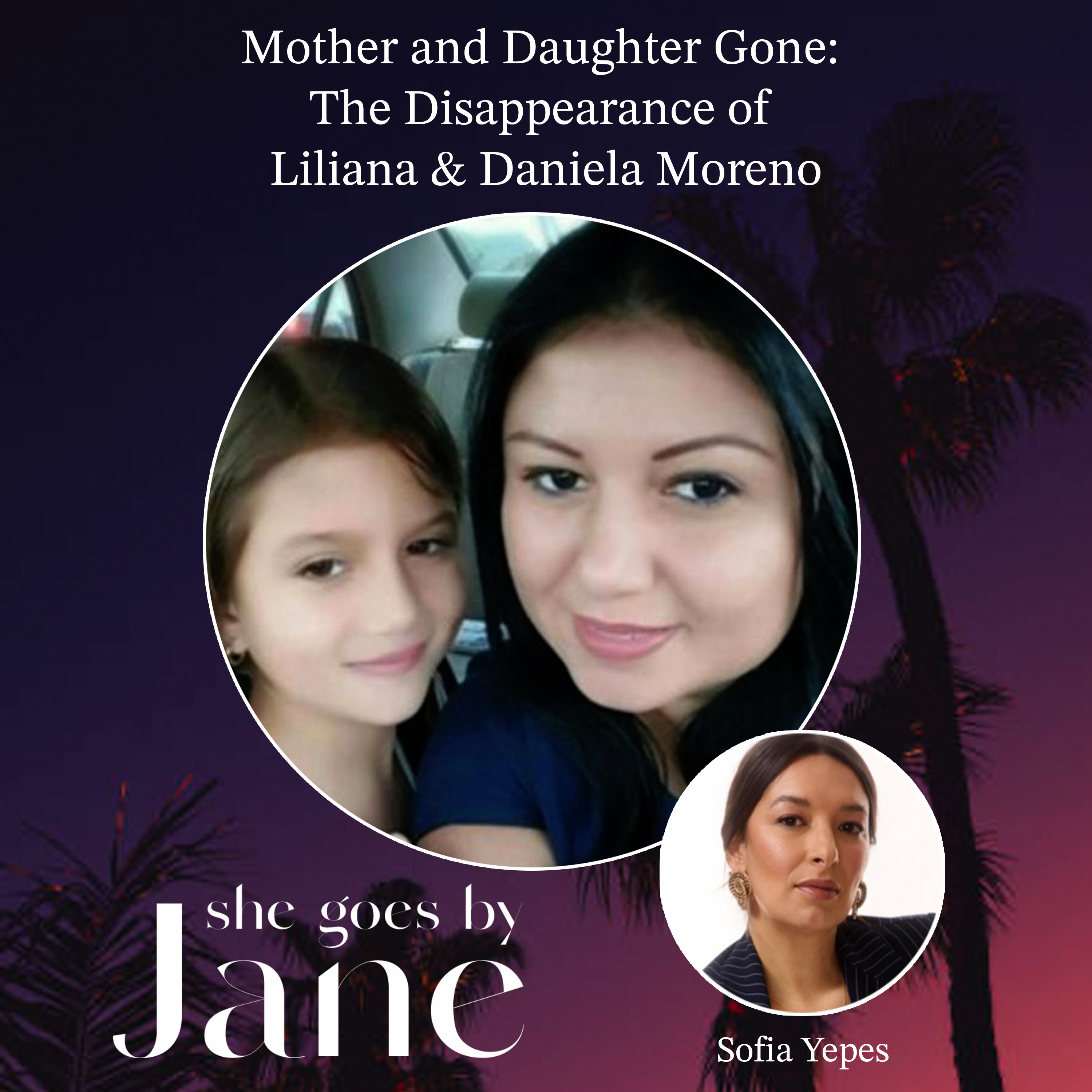 Mother and Daughter Gone: The Disappearance of Liliana & Daniela Moreno
