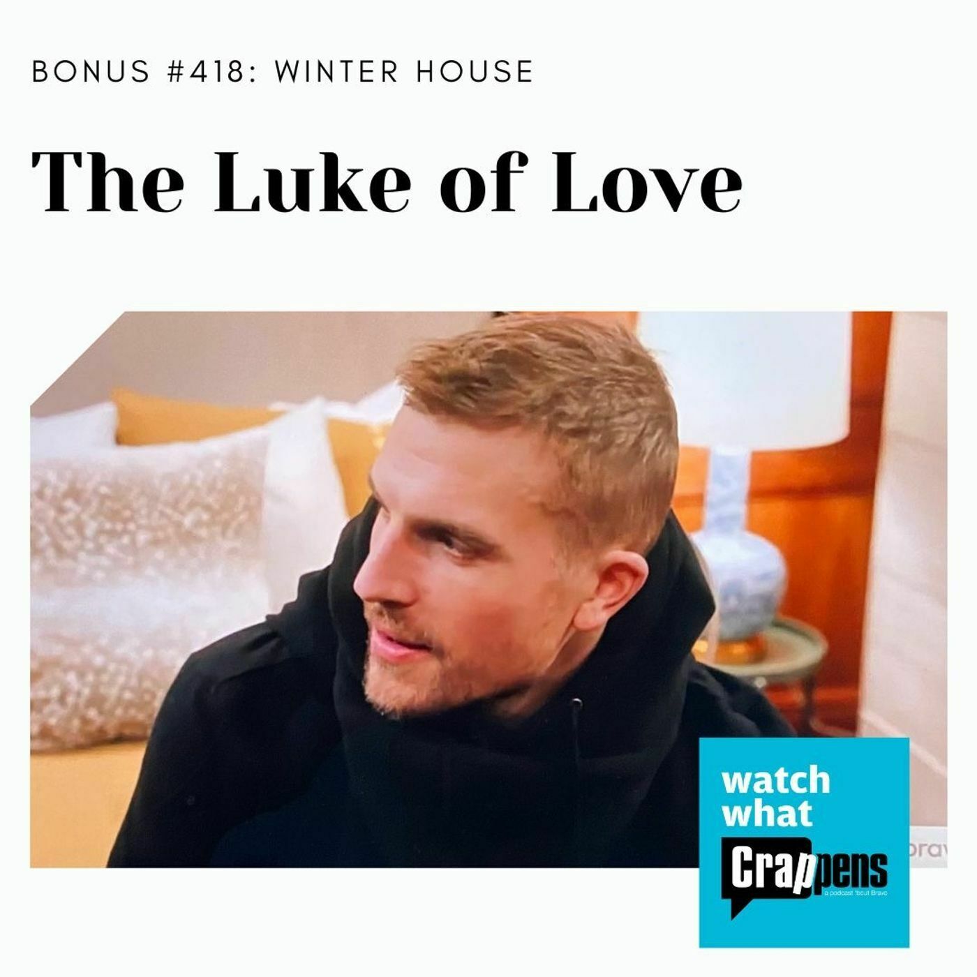 Winter House: The Luke of Love