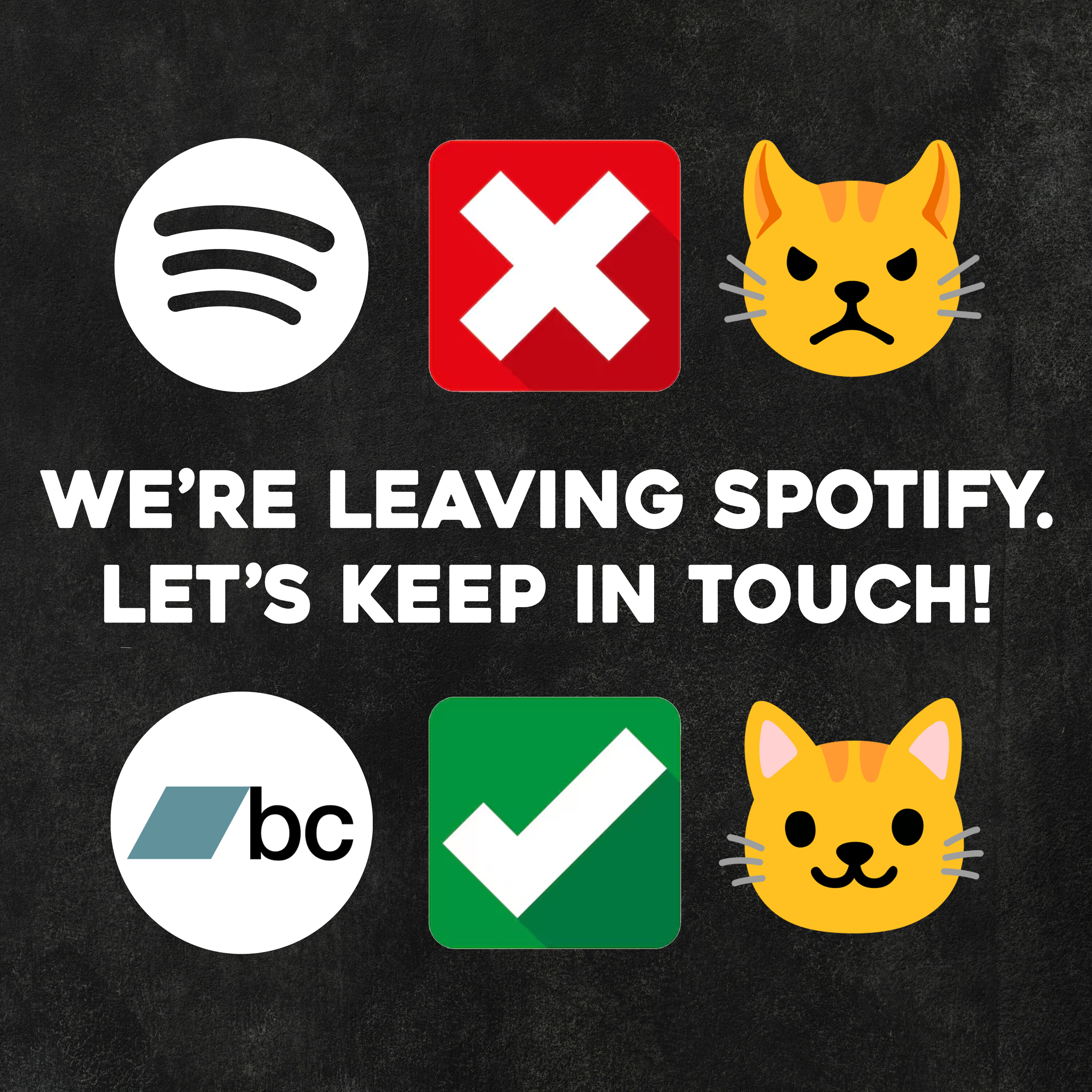 We're leaving Spotify. Let's keep in touch!