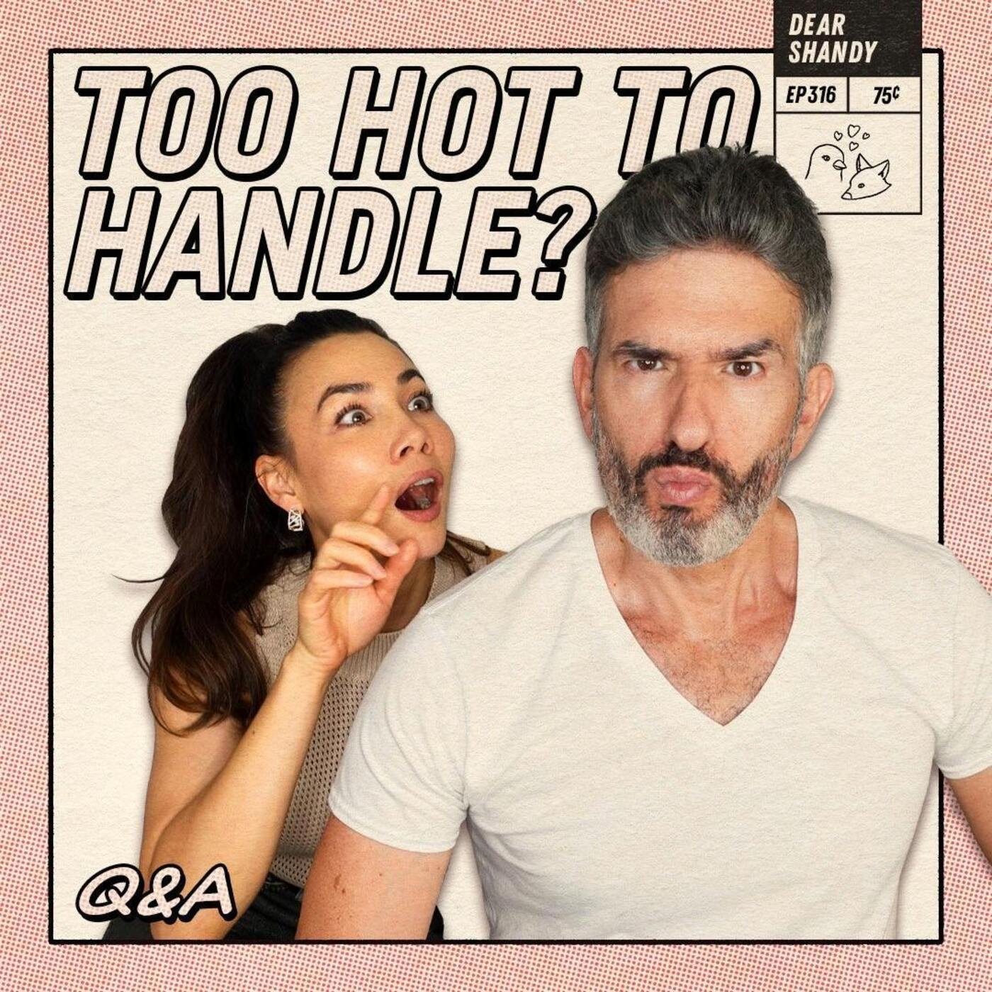 Q&A! Dating a Guy Who's TOO Handsome, A 14-Year Situationship, & Right Guy, Wrong Timing? - Ep 316