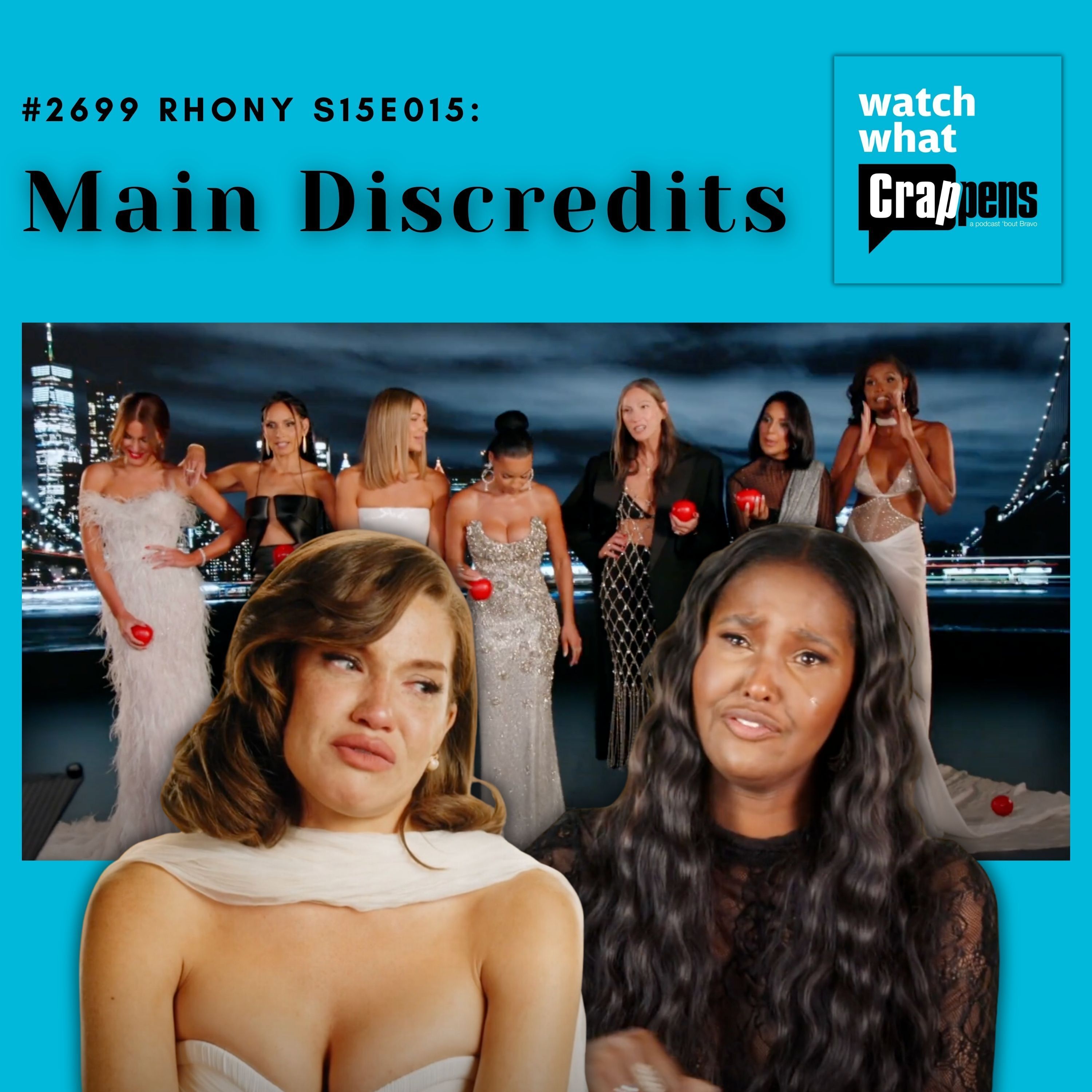 #2699  RHONY S15E015:  Main Discredits - podcast episode cover