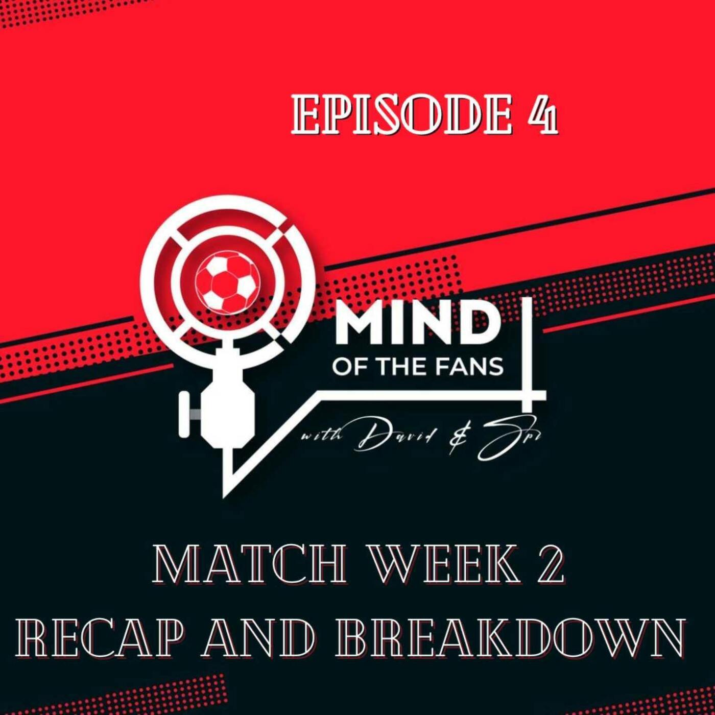 Match Week 2 Recap and Breakdown: Man City, Arsenal and Brighton remain perfect, Chelsea and United slip and Spurs get their first win!! episode artwork