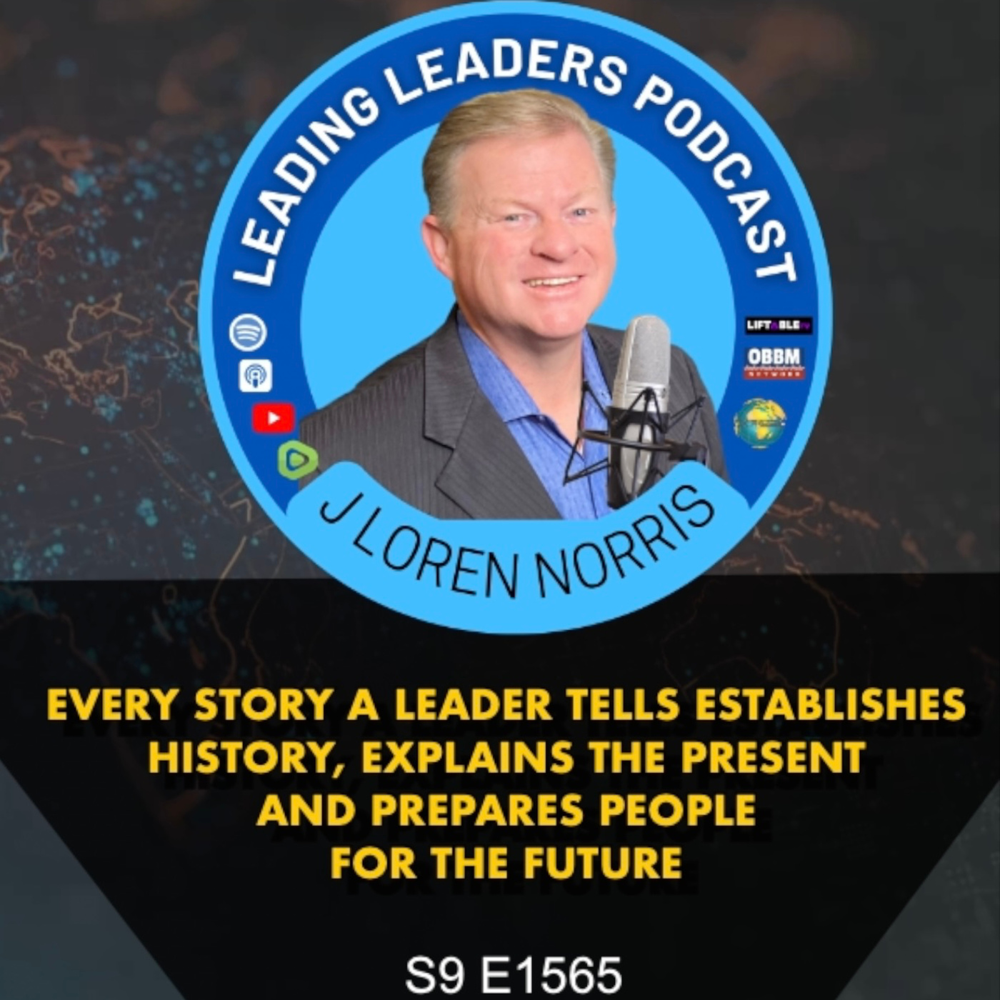 EVERY STORY A LEADER TELLS ESTABLISHES HISTORY, EXPLAINS THE PRESENT AND PREPARES PEOPLE FOR THE FUTURE