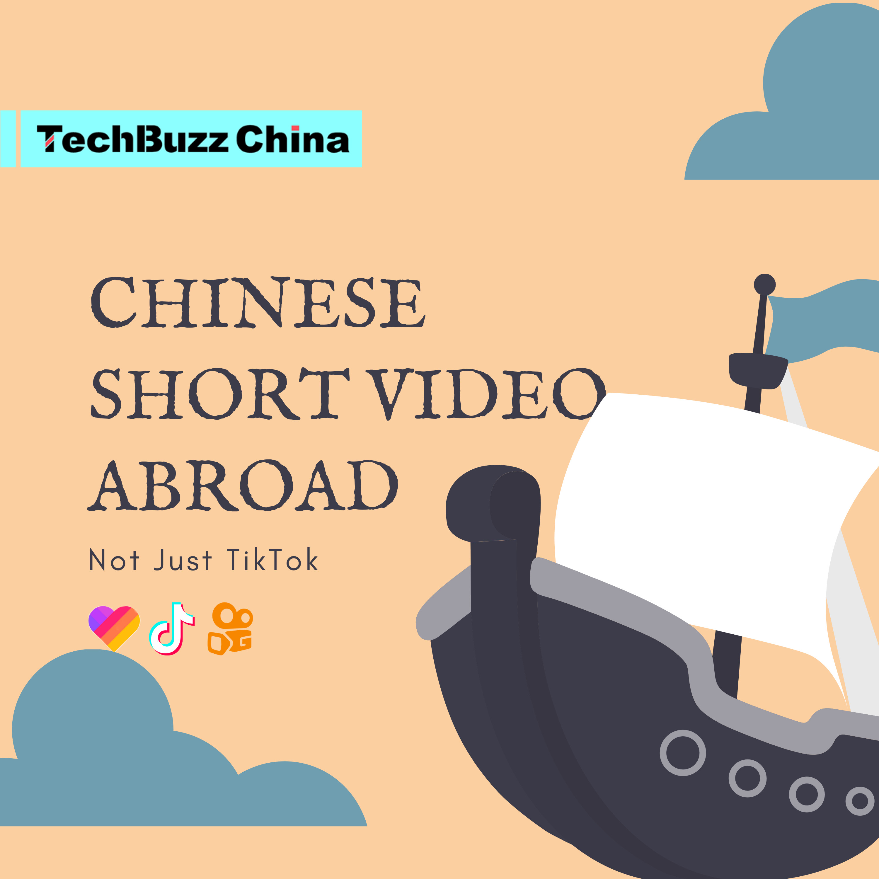 Ep. 56: Not just TikTok: A short history of Chinese short video abroad