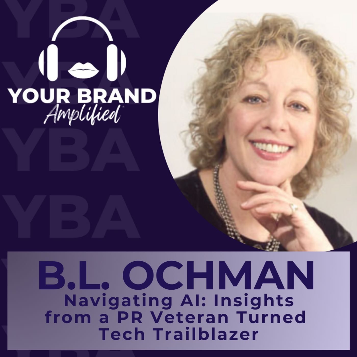 S E380: Navigating AI with B.L. Ochman: Insights from a PR Veteran Turned Tech Trailblazer episode artwork