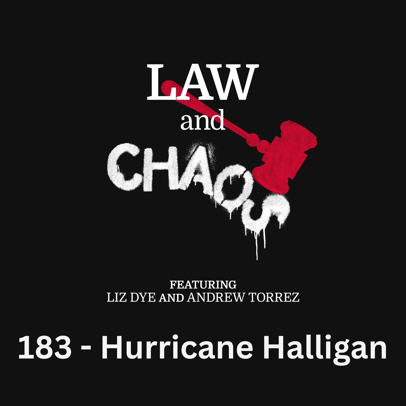 Ep 183 — Hurricane Halligan Strikes Again Ep 183 — Hurricane Halligan Strikes Again